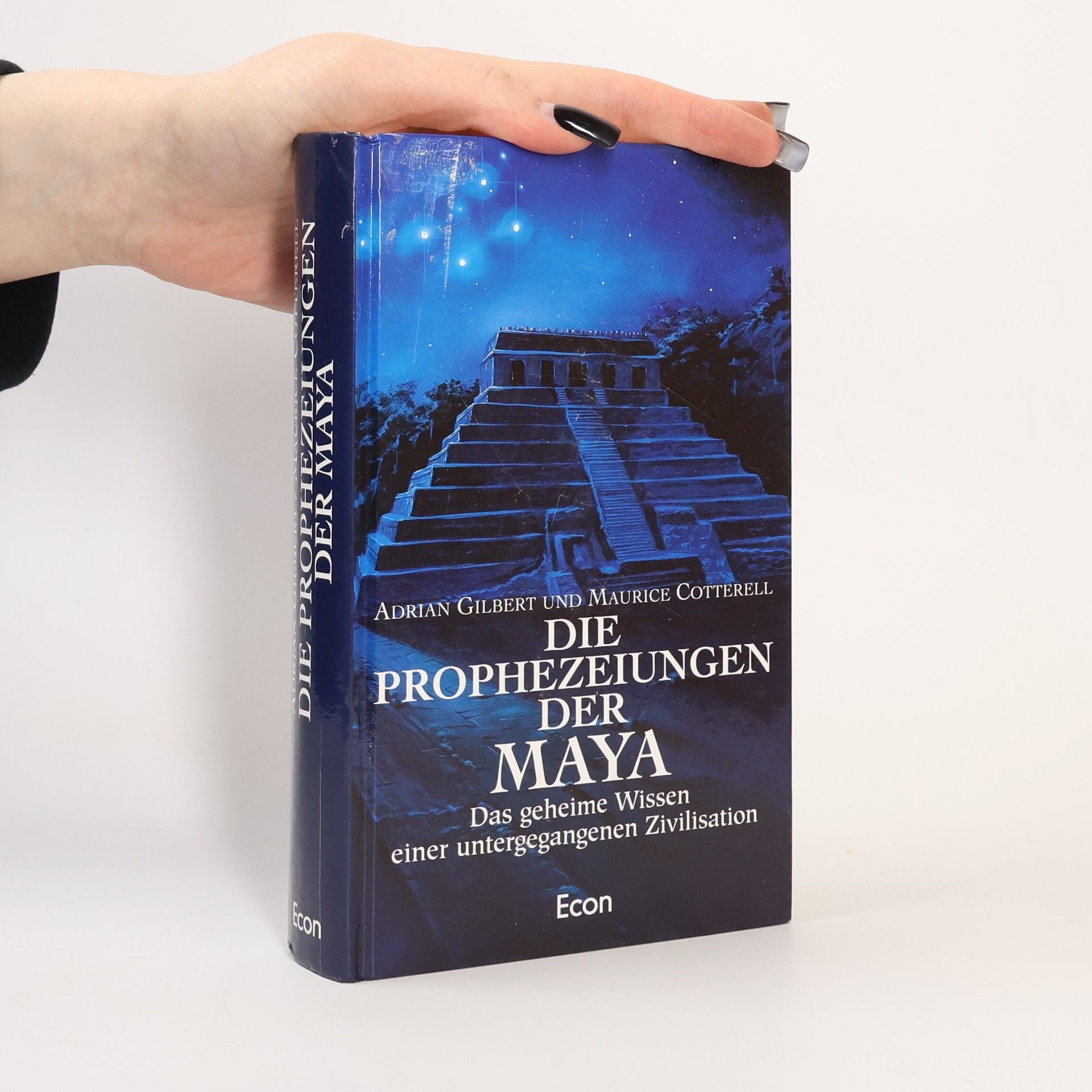 Adrian Gilbert Die Prophezeiungen der Maya