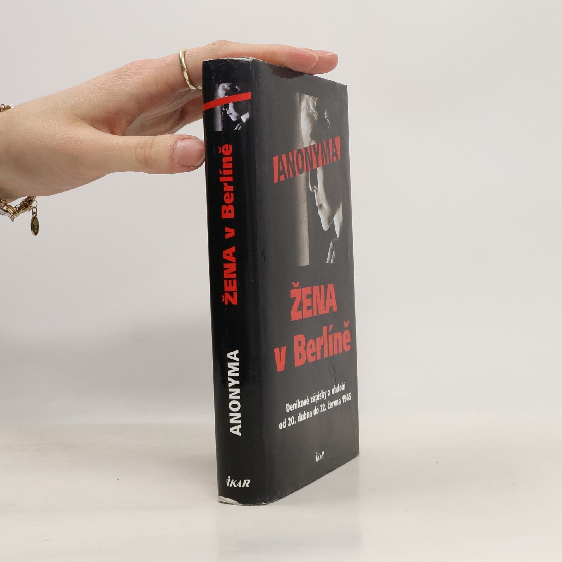 Anonyma Žena v Berlíně. Deníkové zápisky z období od 20. dubna do 22. června 1945
