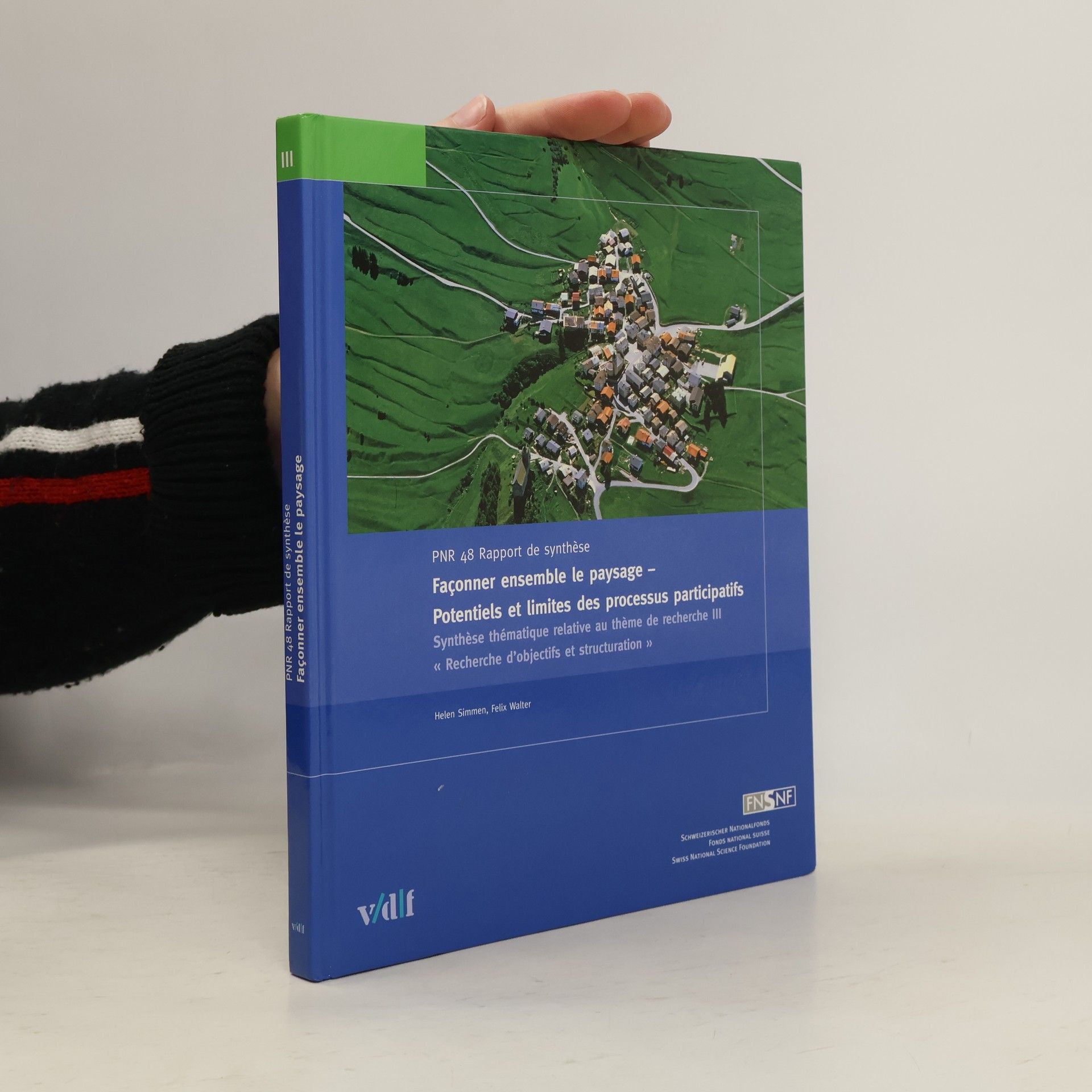Helen Simmen PNR 48 Rapport de synthèse - 3: Façonner ensemble le paysage
