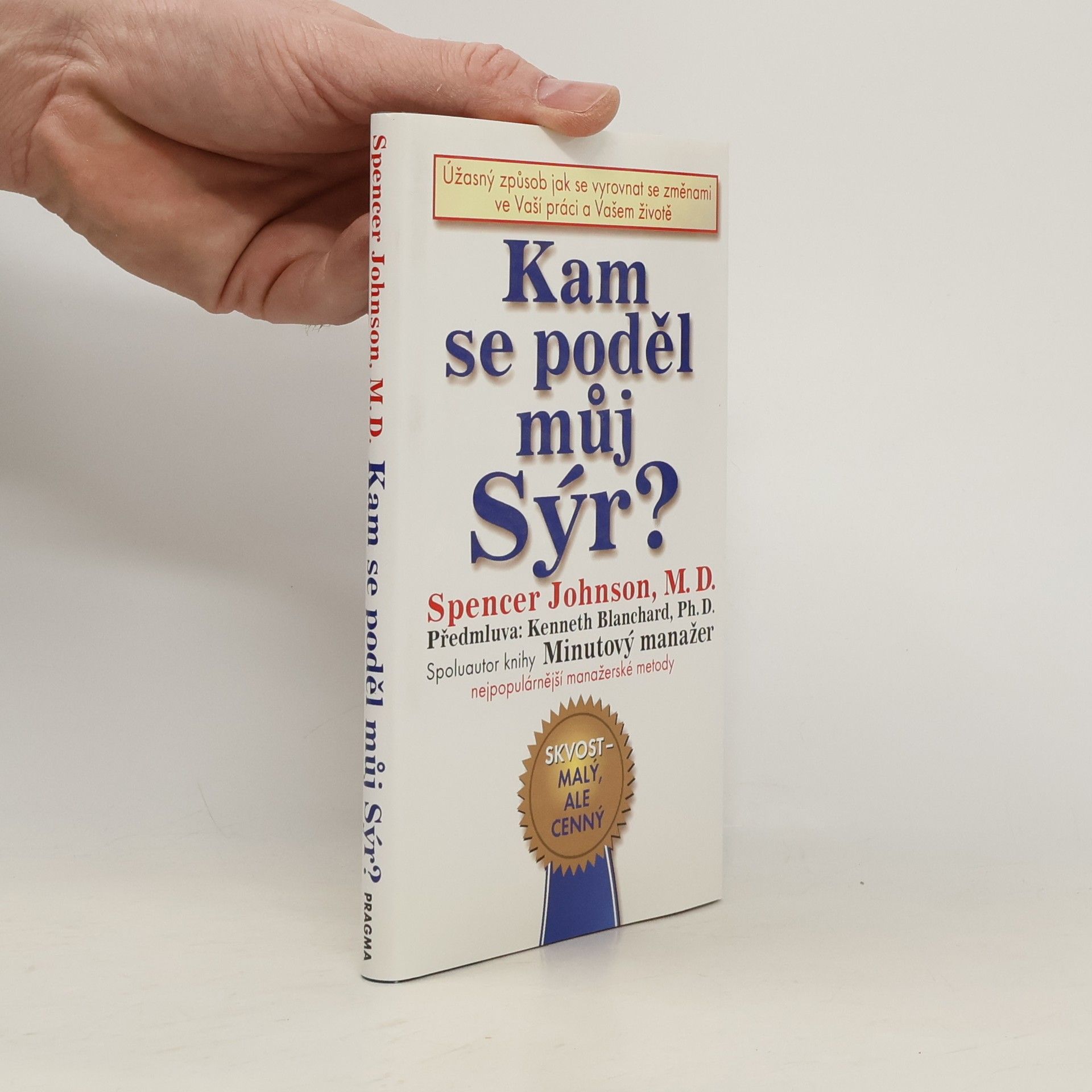 Spencer Johnson Kam se poděl můj sýr?