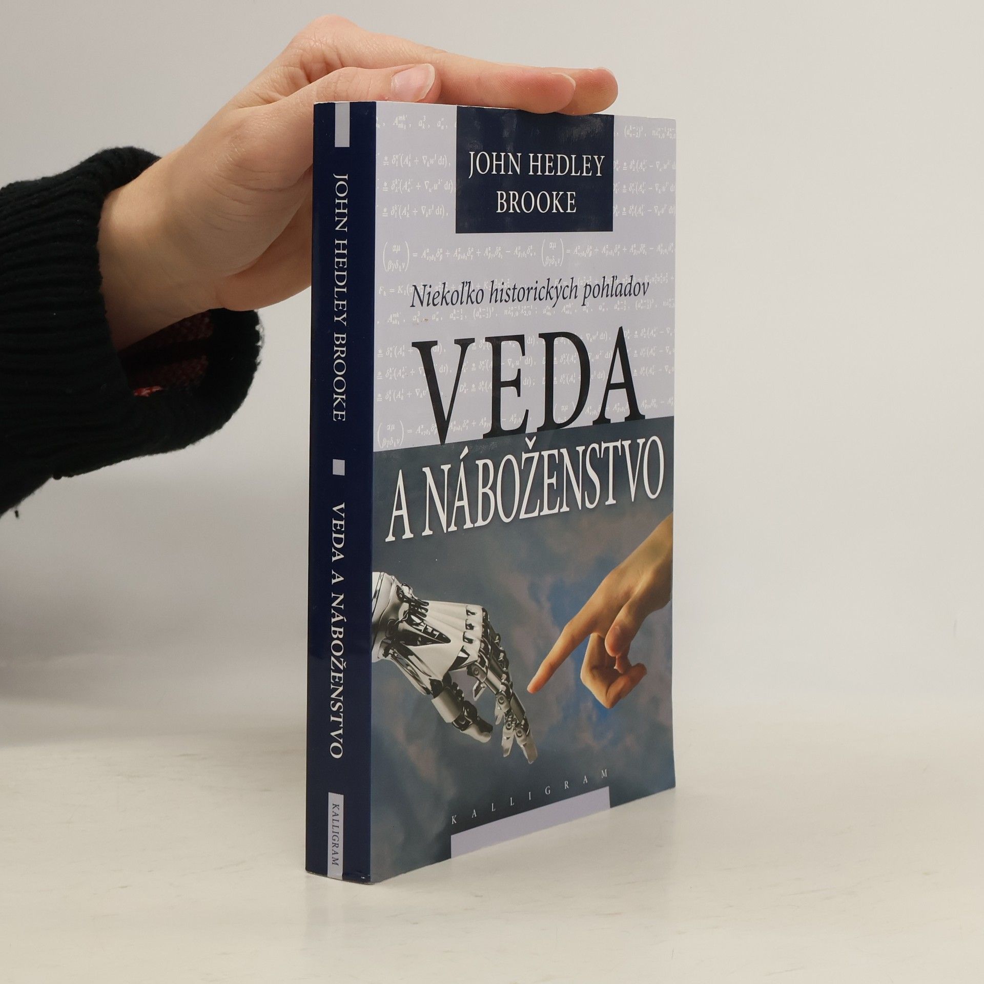 John Hedley Brooke Veda a náboženstvo. Niekoľko historických pohľadov