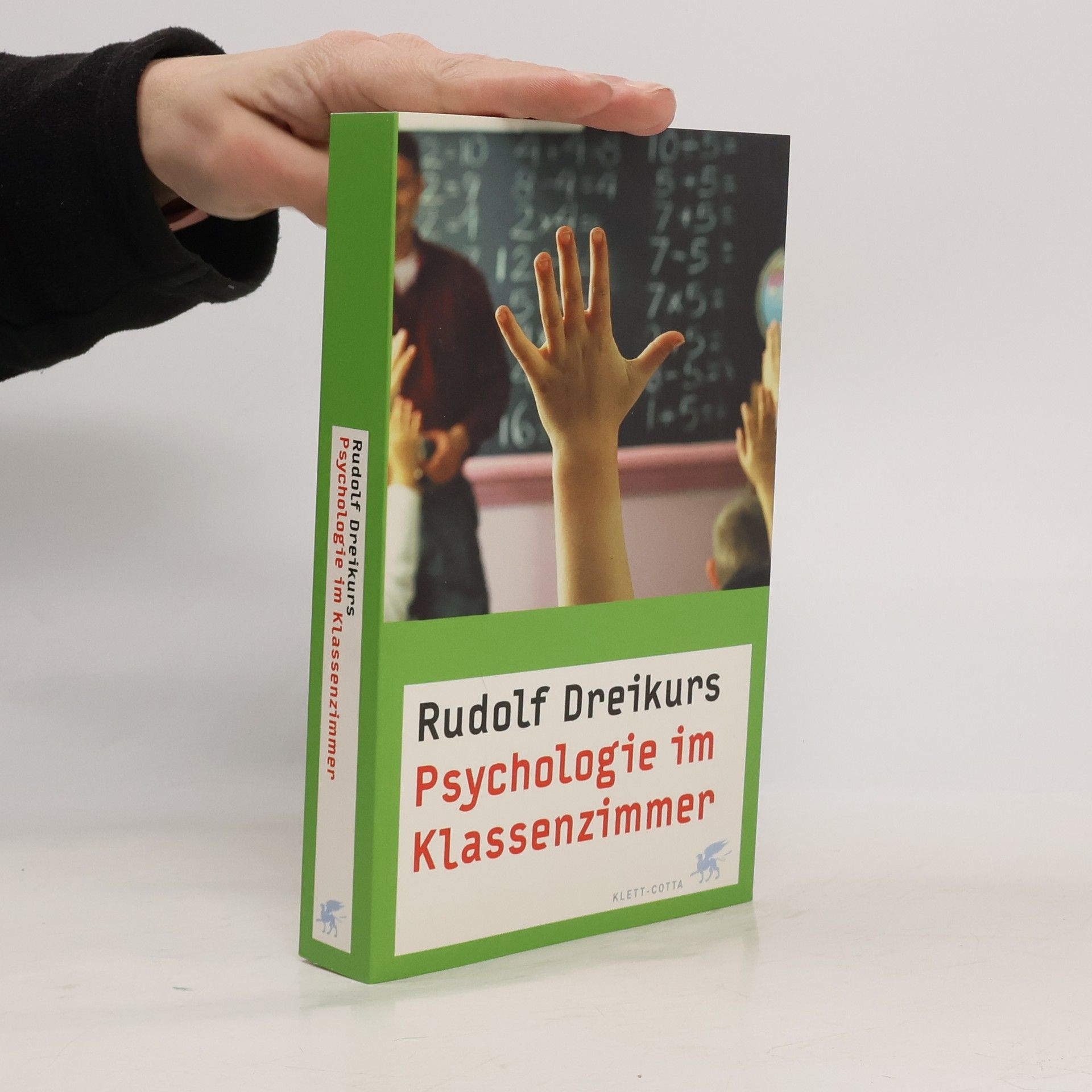 Rudolf Dreikurs Psychologie im Klassenzimmer
