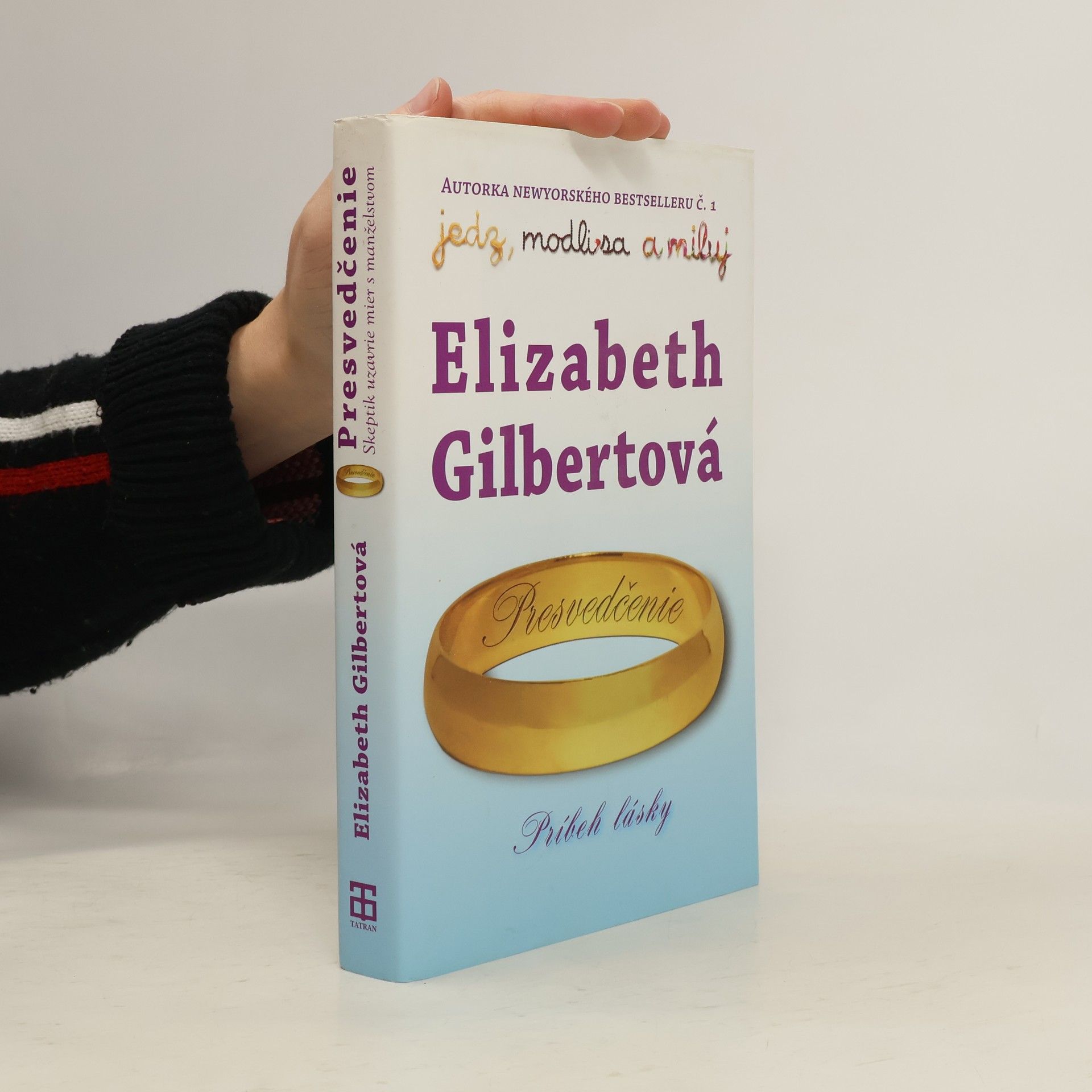 Elizabeth Gilbert Presvedčenie