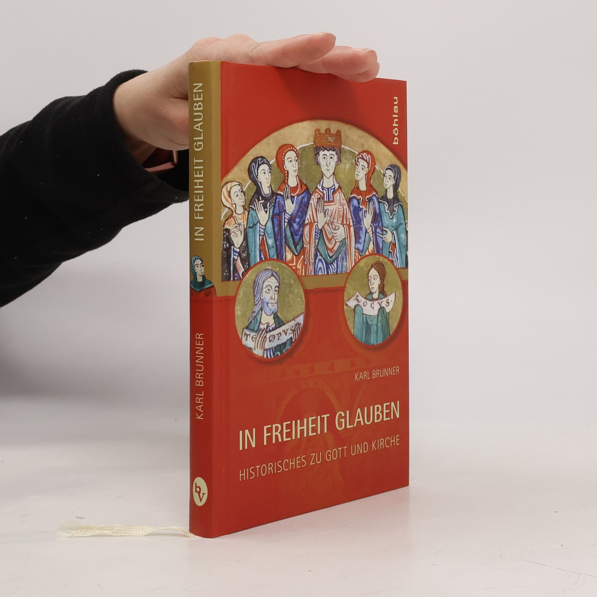 Karl Brunner In Freiheit glauben