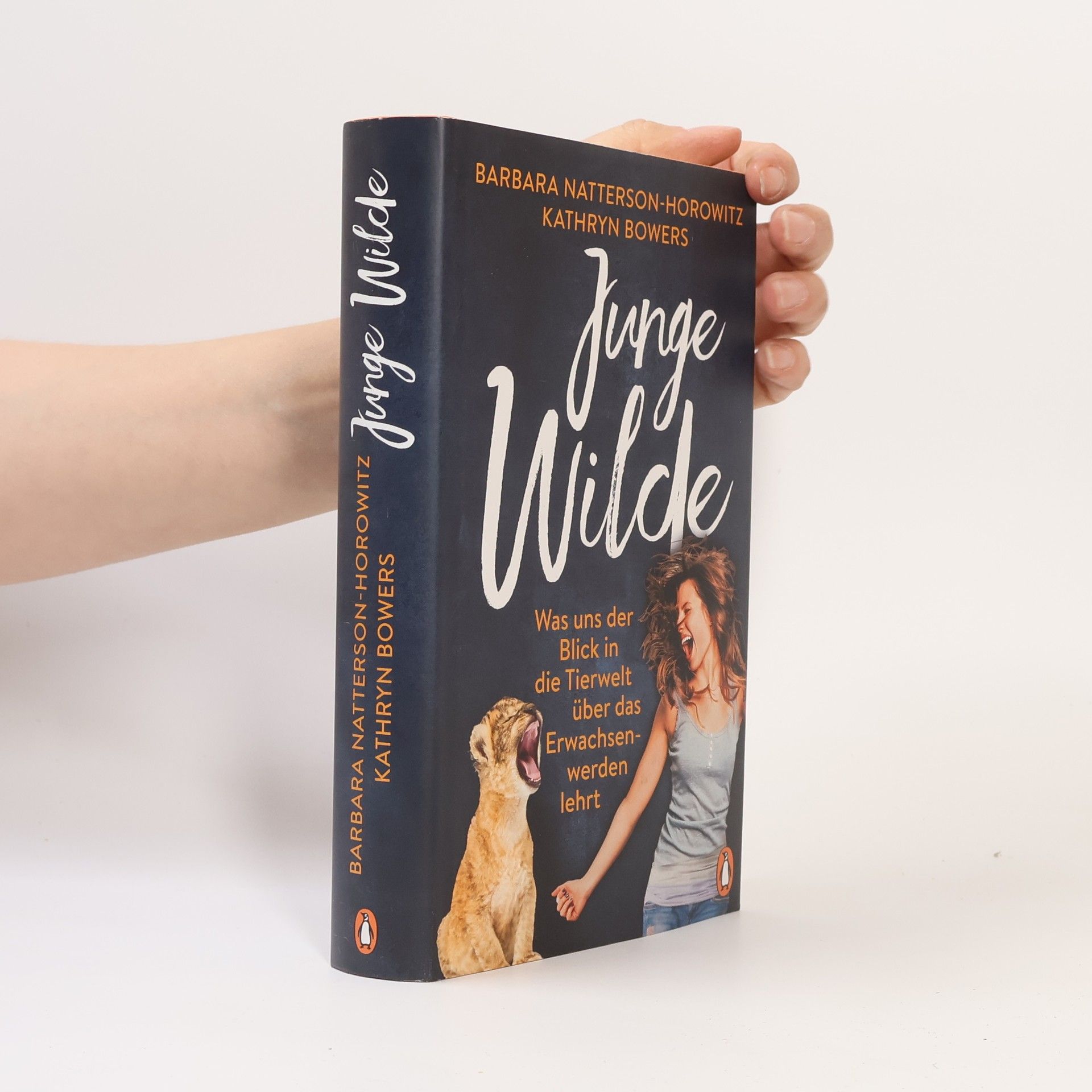 Barbara Natterson-Horowitz Junge Wilde. Was uns der Blick in die Tierwelt über das Erwachsenwerden lehrt