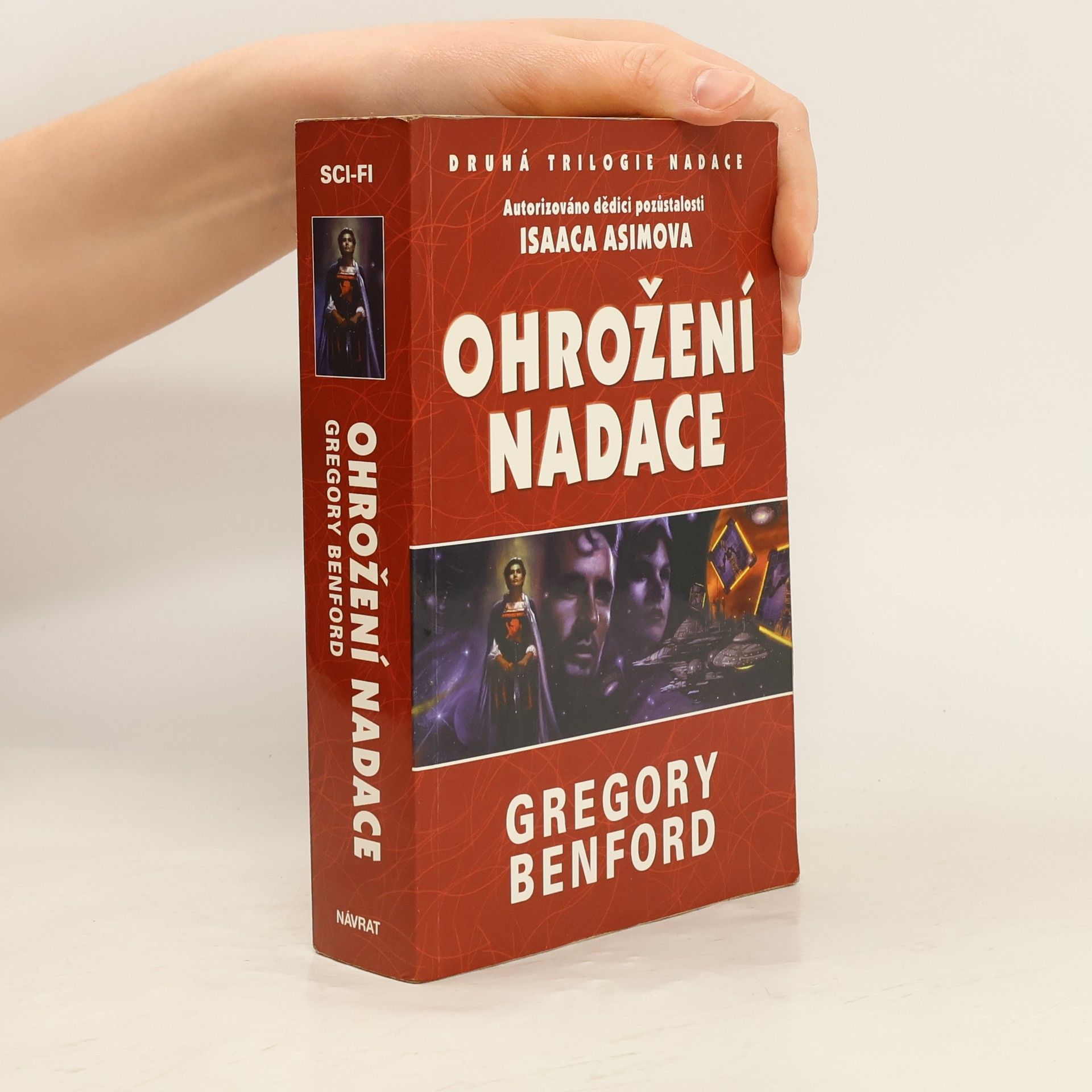 Gregory Benford Druhá trilogie Nadace. Kniha první, Ohrožení Nadace