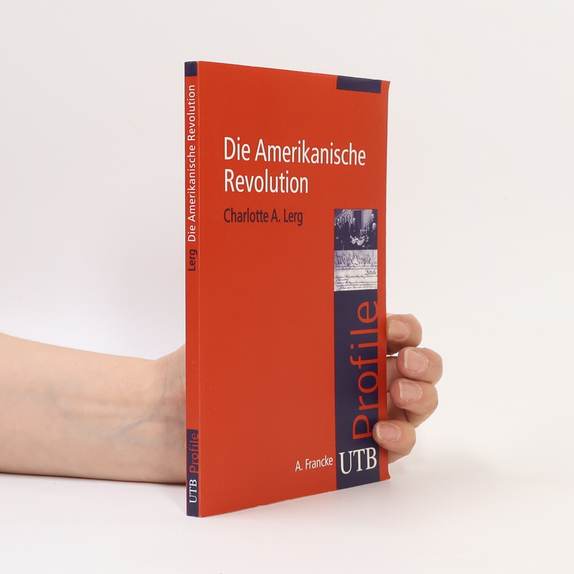 Charlotte A. Lerg Die Amerikanische Revolution