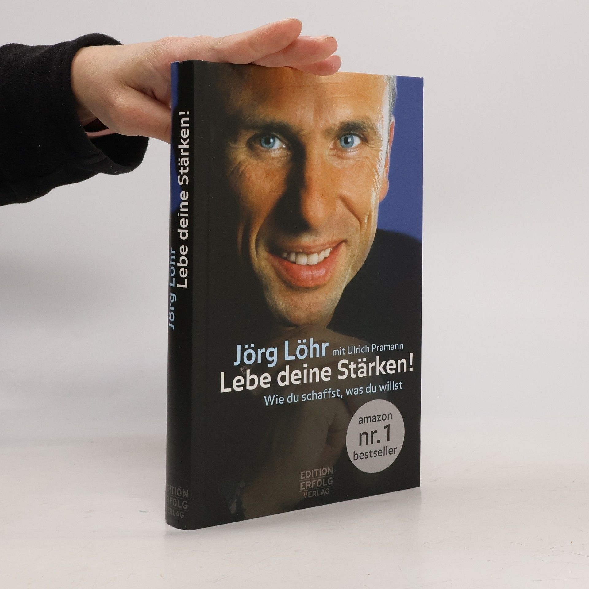 Jörg Löhr Lebe deine Stärken!