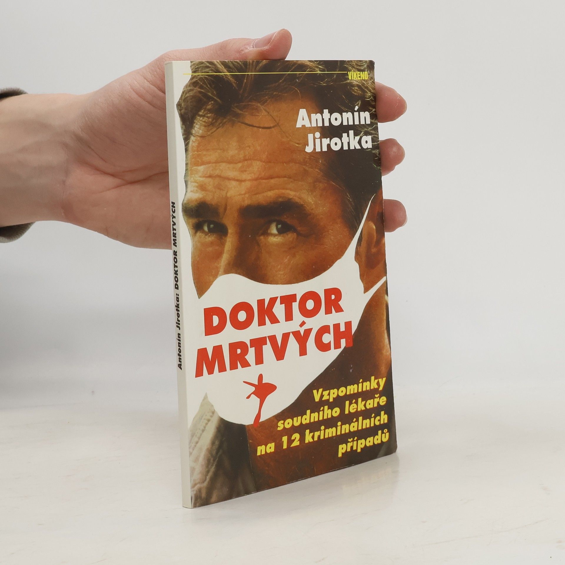 Zdeněk Jirotka ml. Doktor mrtvých : vzpomínky soudního lékaře na 12 kriminálních případů