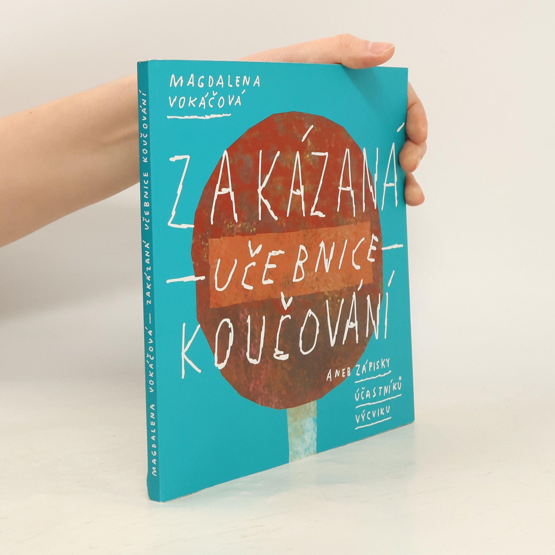 Magdaléna Vokáčová Zakázaná učebnice koučování