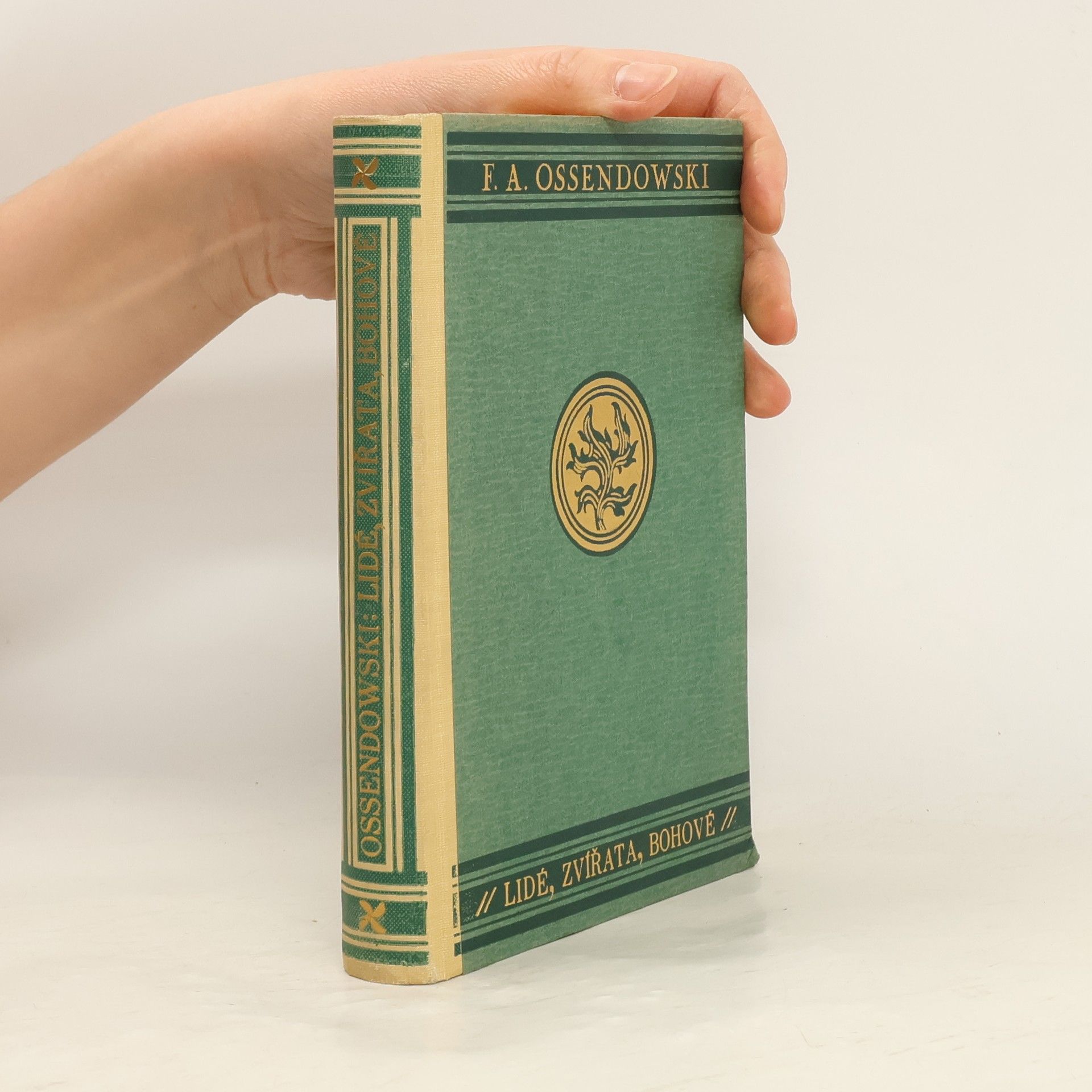 Ferdynand Antoni Ossendowski Lidé, zvířata, bohové