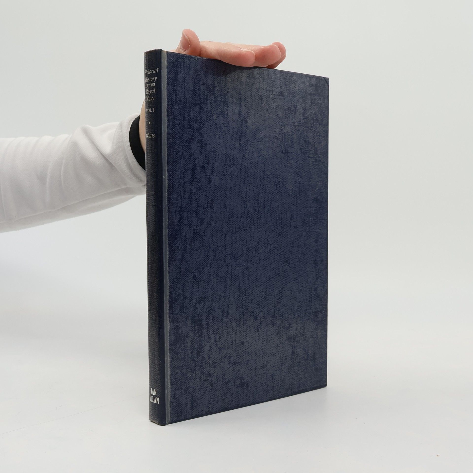 Anthony John Watts Pictorial History of the Royal Navy 1