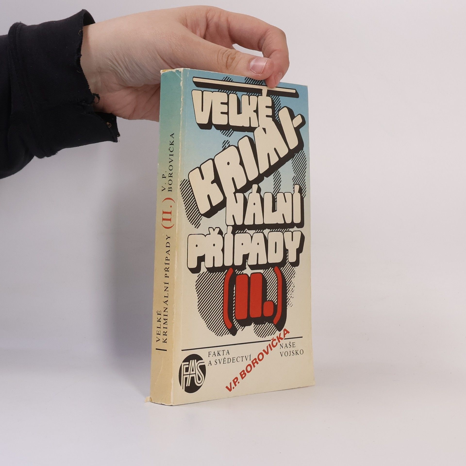 Václav Pavel Borovička Velké kriminální případy II.