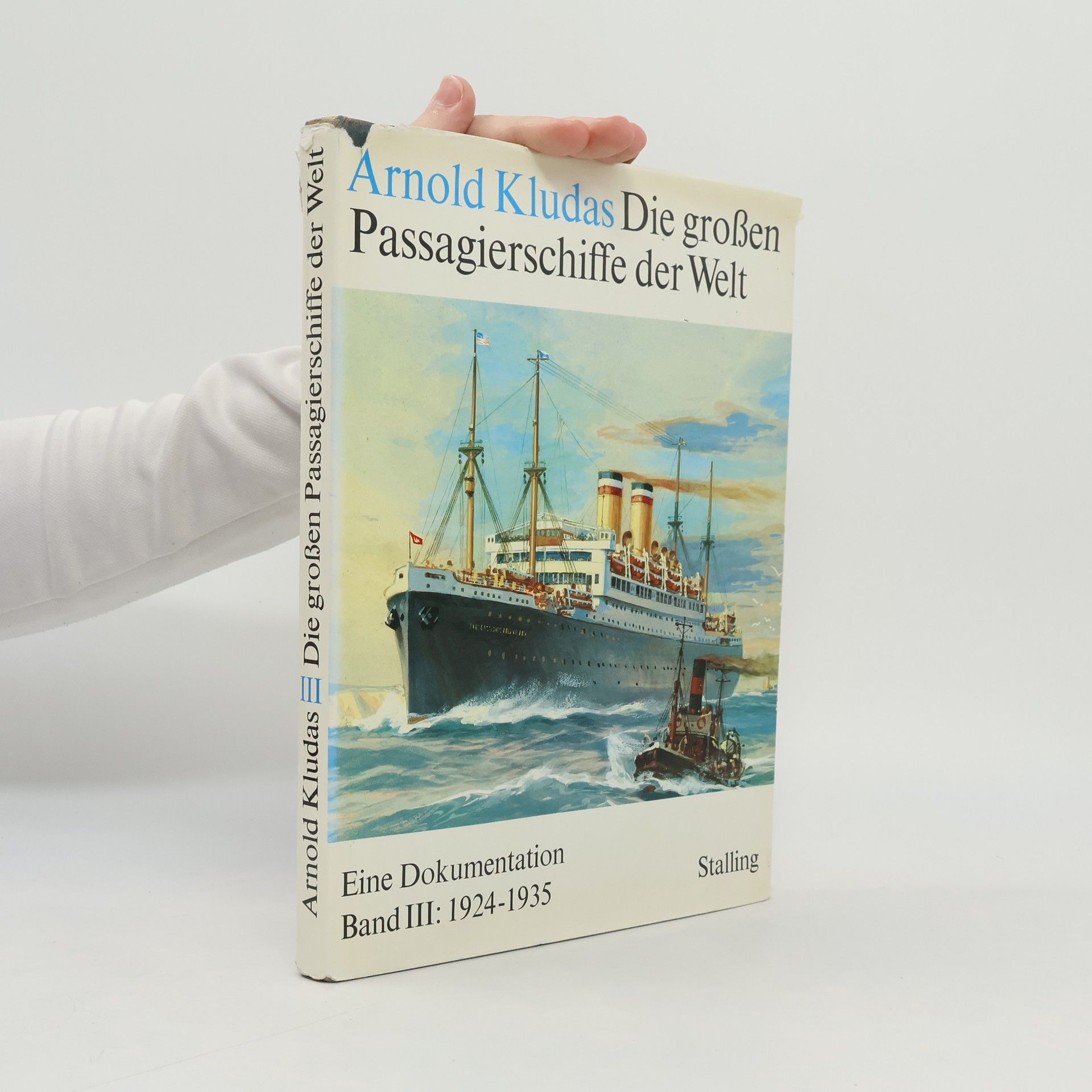 Arnold Kludas Die großen Passagierschiffe der Welt. Eine Dokumentation. Band III
