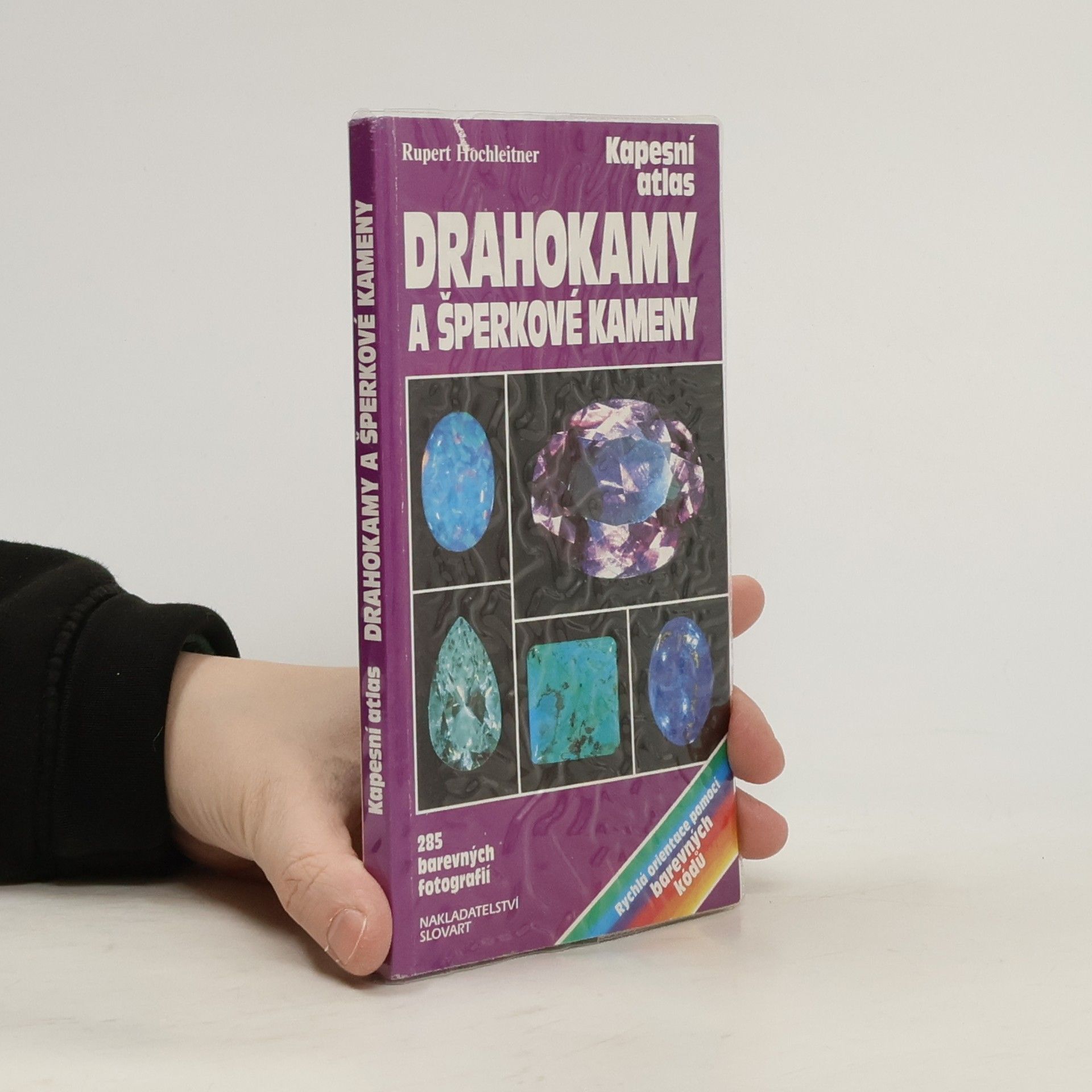 Rupert Hochleitner Drahokamy a šperkové kameny: Kapesní atlas