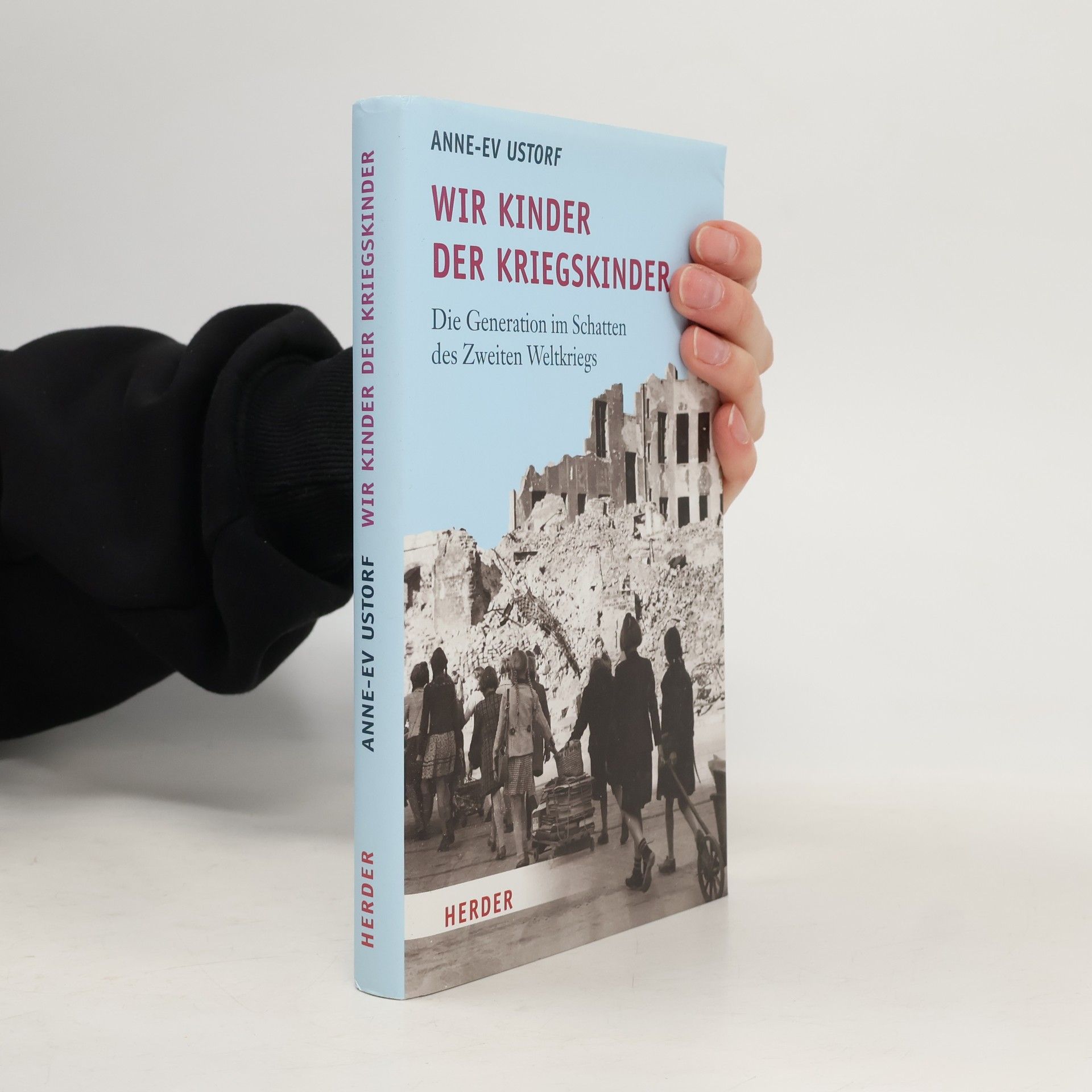 Anne-Ev Ustorf Wir Kinder der Kriegskinder