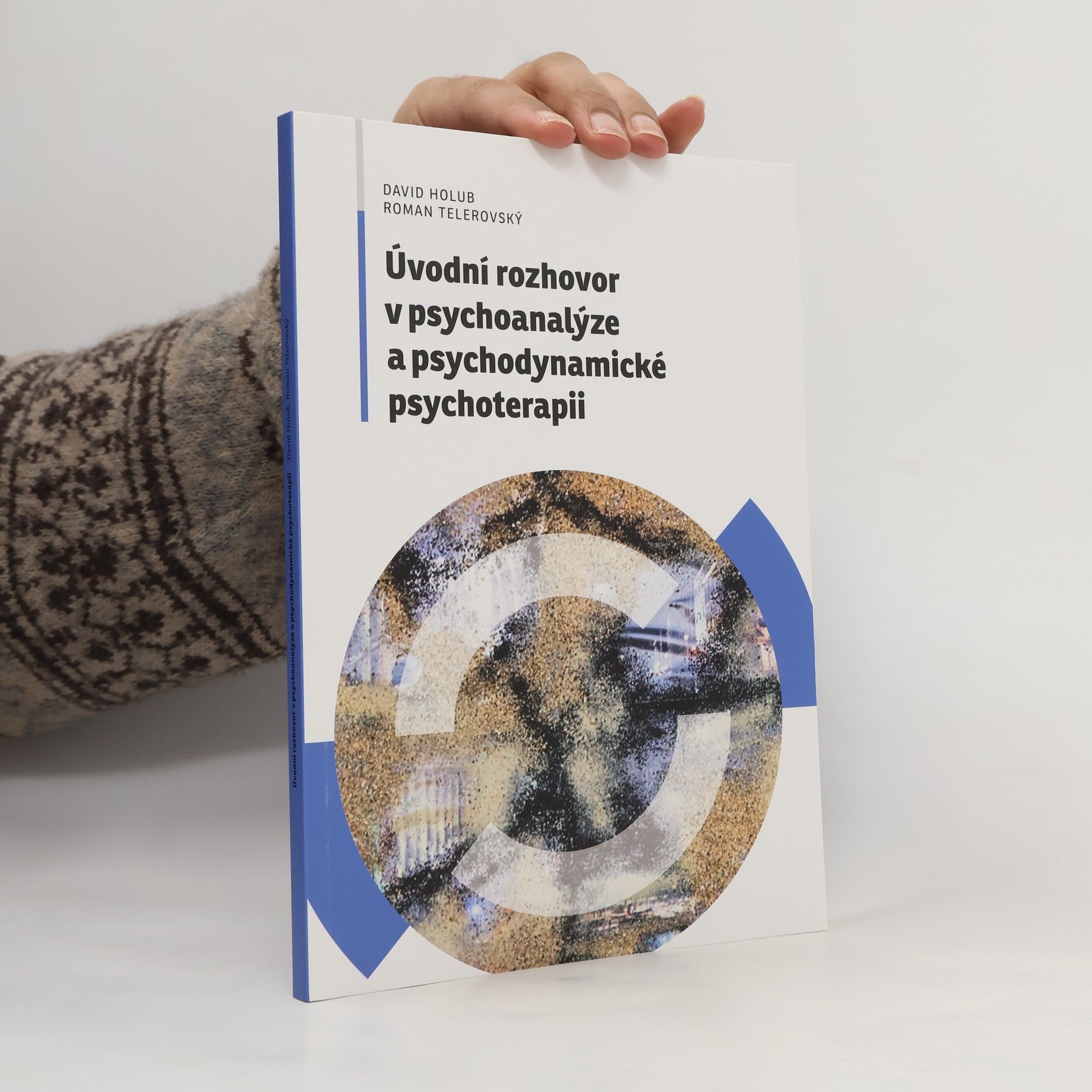 Holub David Úvodní rozhovor v psychoanalýze a psychodynamické psychoterapii