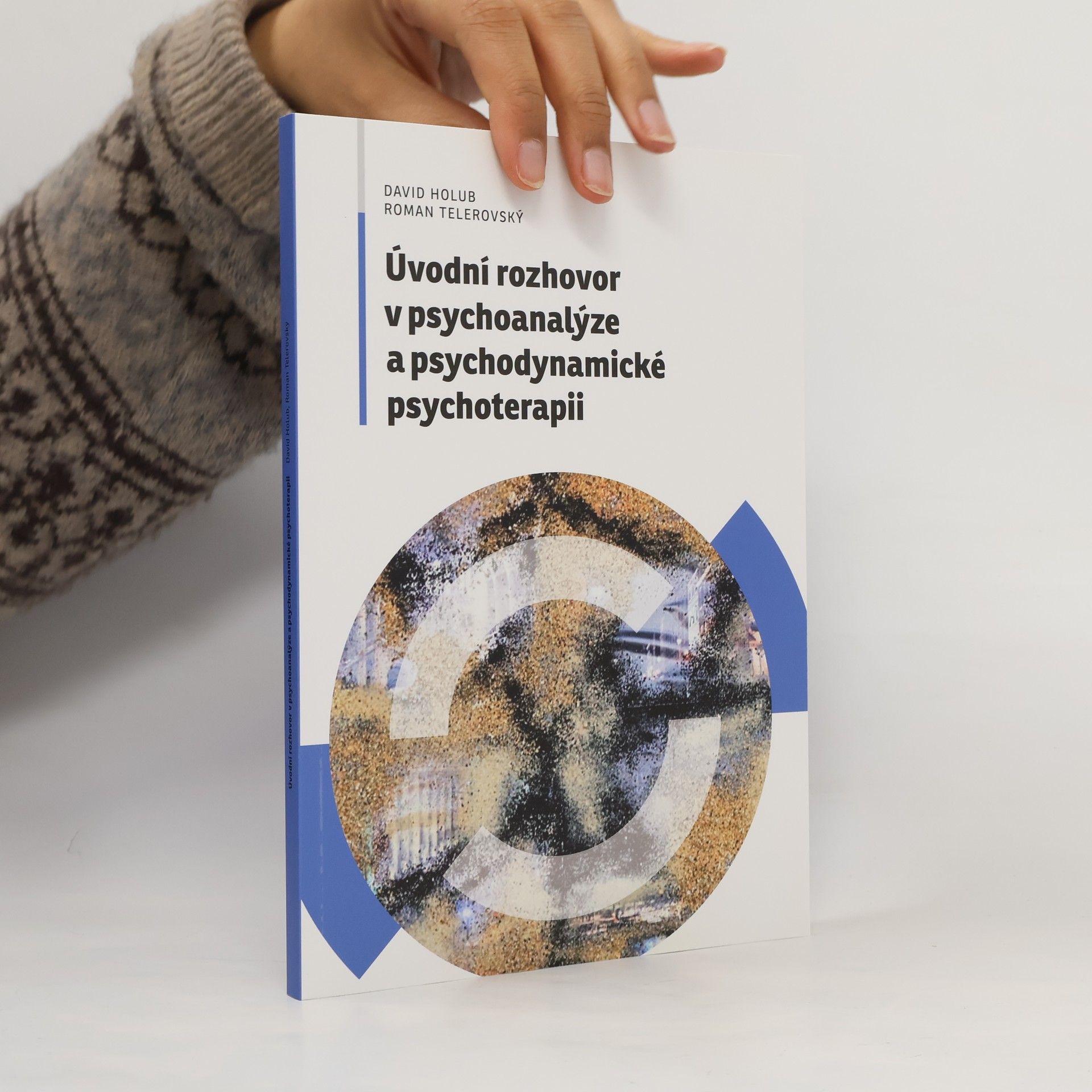 Holub David Úvodní rozhovor v psychoanalýze a psychodynamické psychoterapii