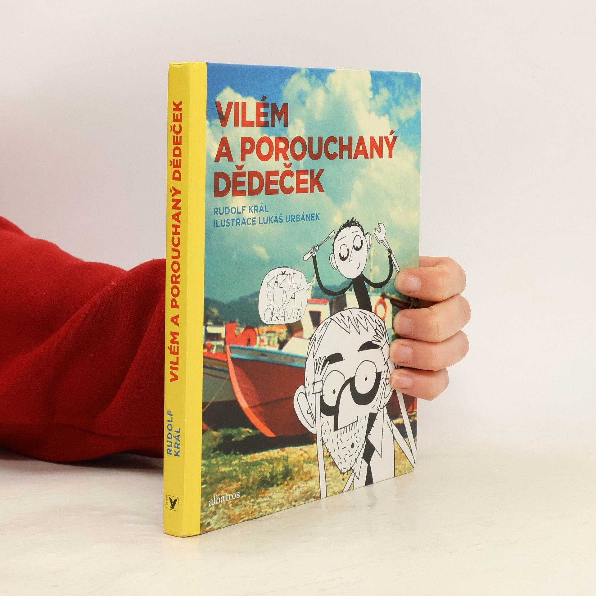 Rudolf Král Vilém a porouchaný dědeček