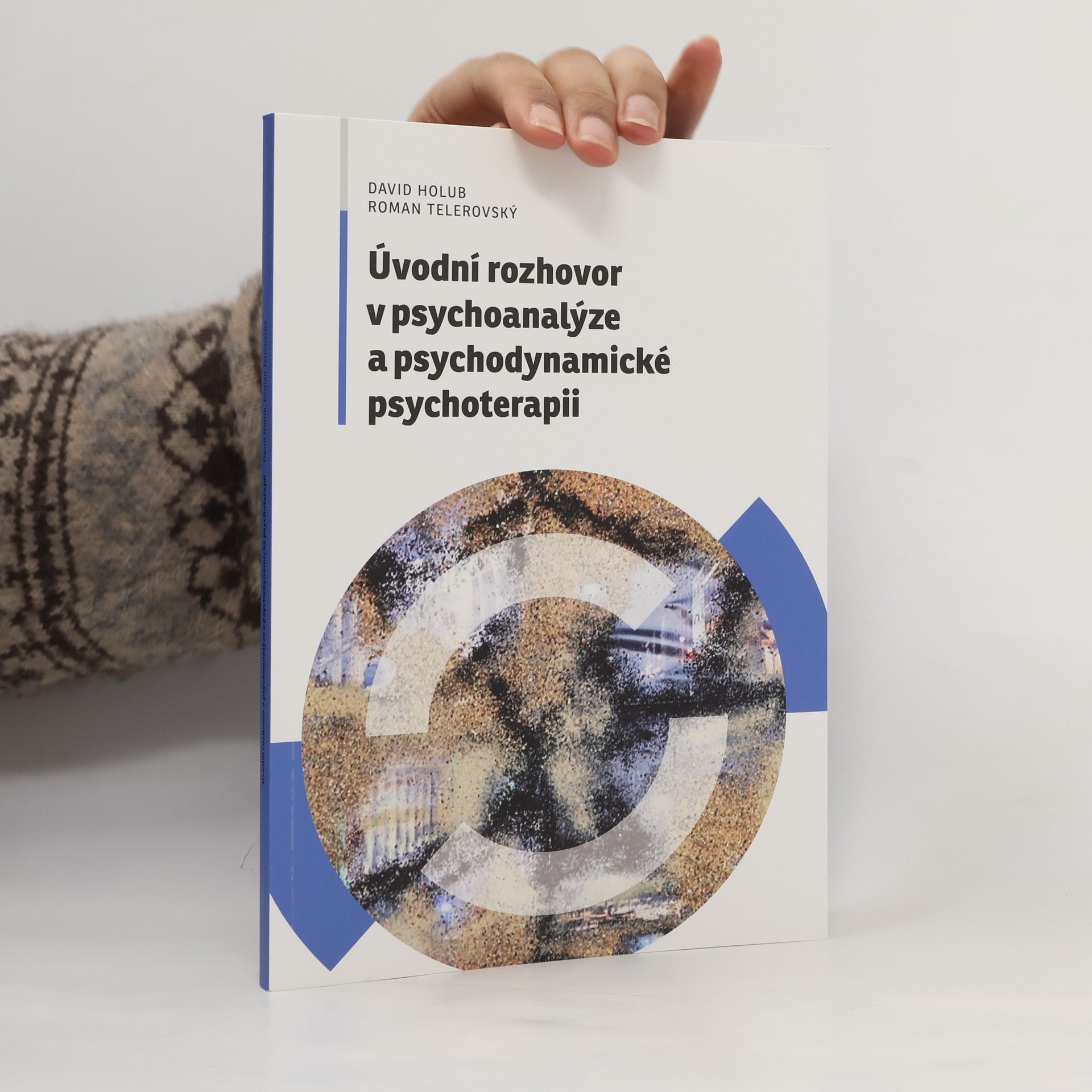 Holub David Úvodní rozhovor v psychoanalýze a psychodynamické psychoterapii