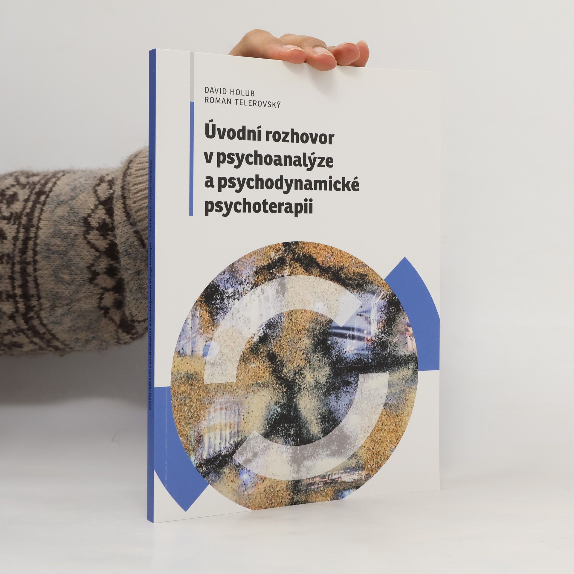 Holub David Úvodní rozhovor v psychoanalýze a psychodynamické psychoterapii