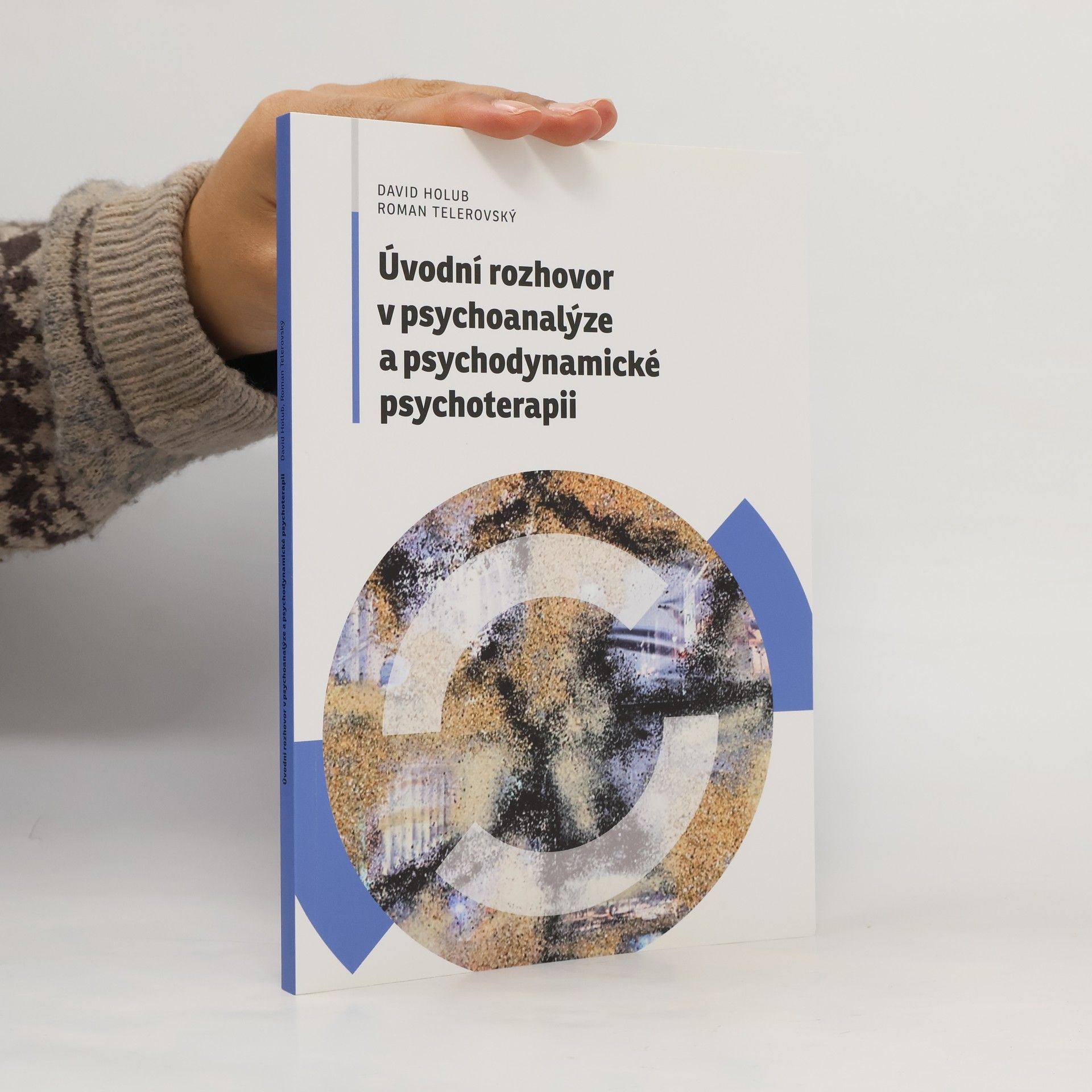 Holub David Úvodní rozhovor v psychoanalýze a psychodynamické psychoterapii