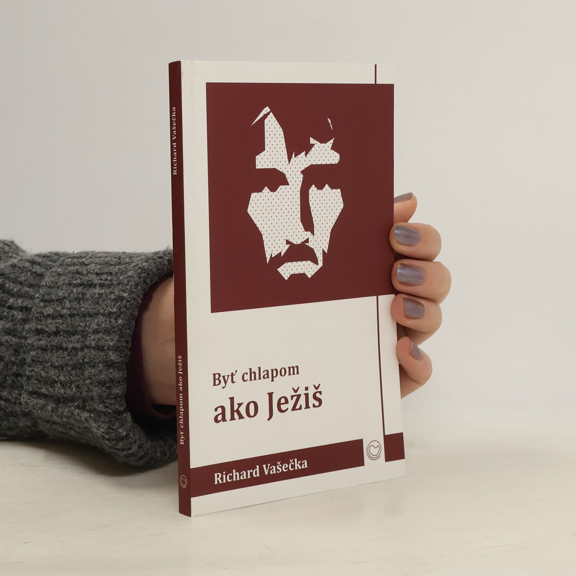 Richard Vašečka Byť chlapom ako Ježiš