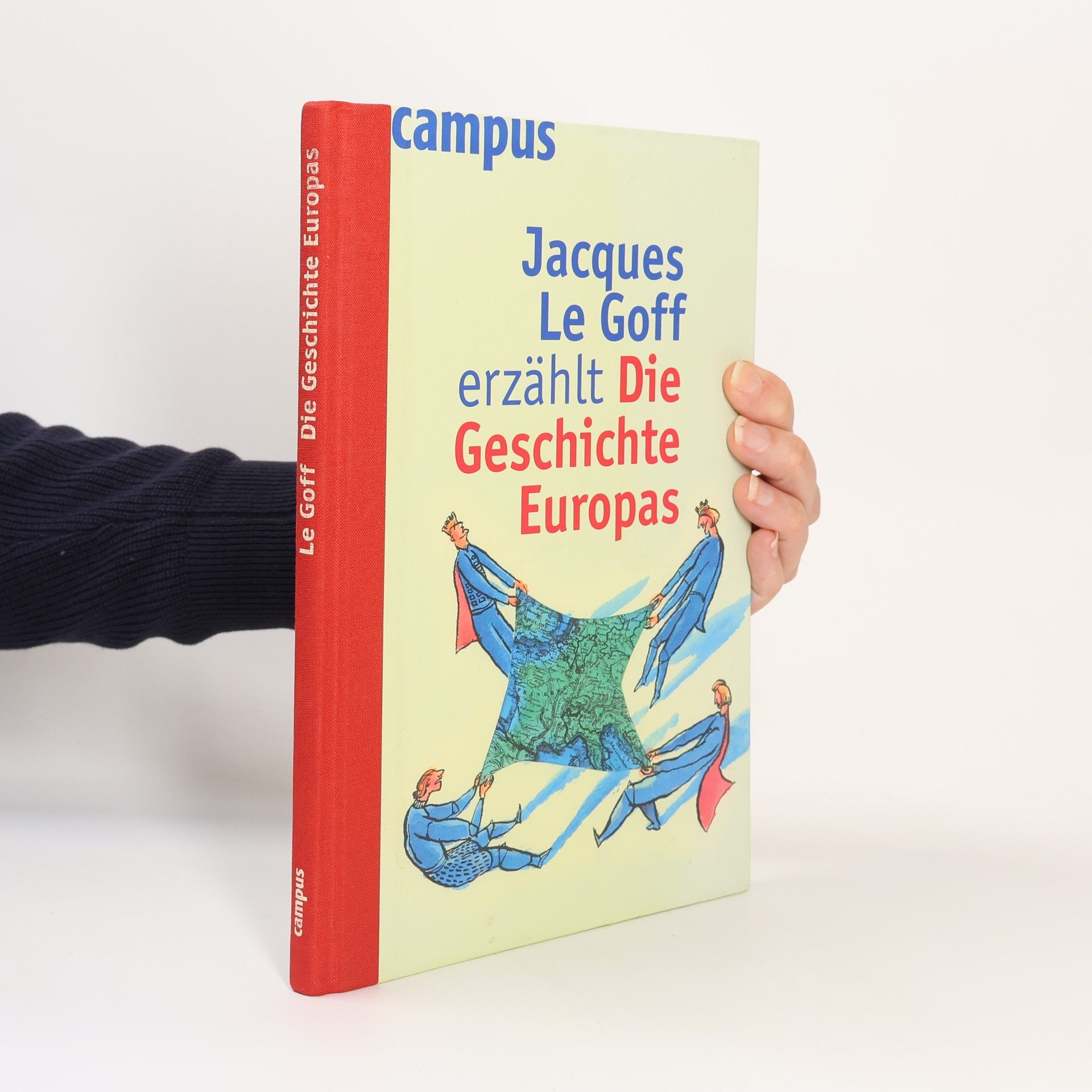 Jacques Le Goff Jacques Le Goff erzählt die Geschichte Europas