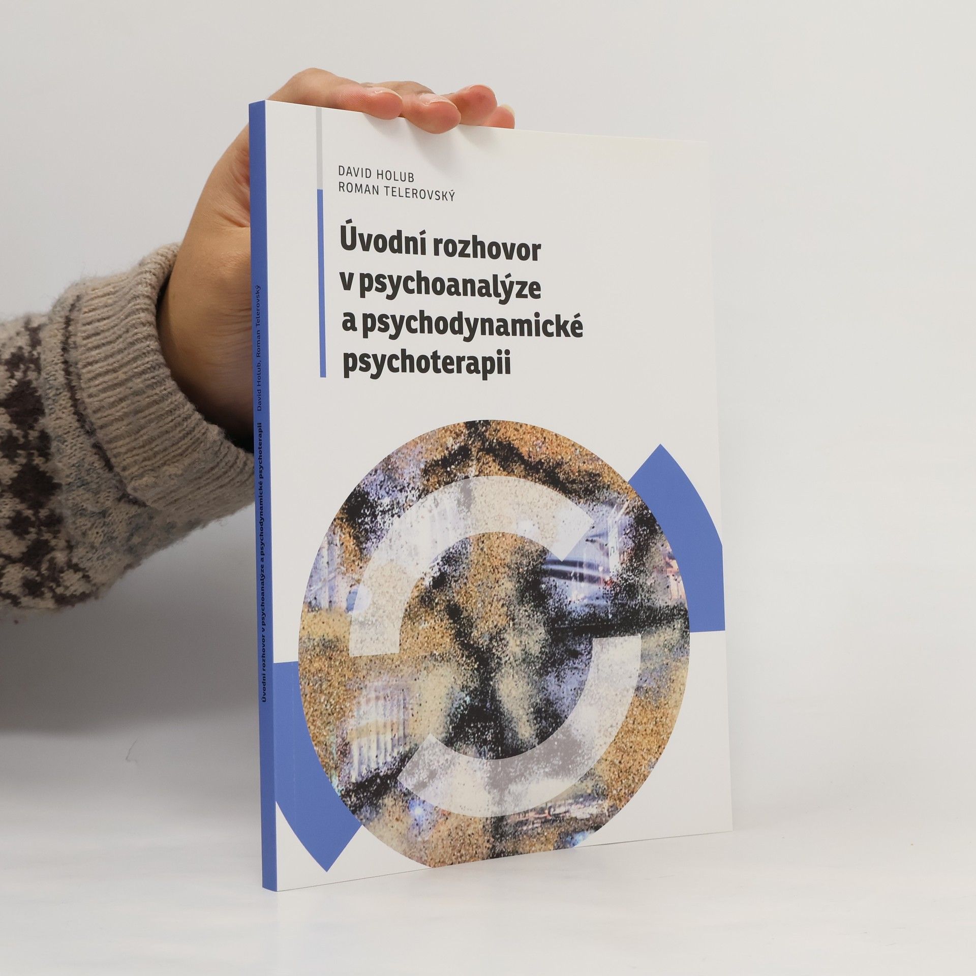 Holub David Úvodní rozhovor v psychoanalýze a psychodynamické psychoterapii