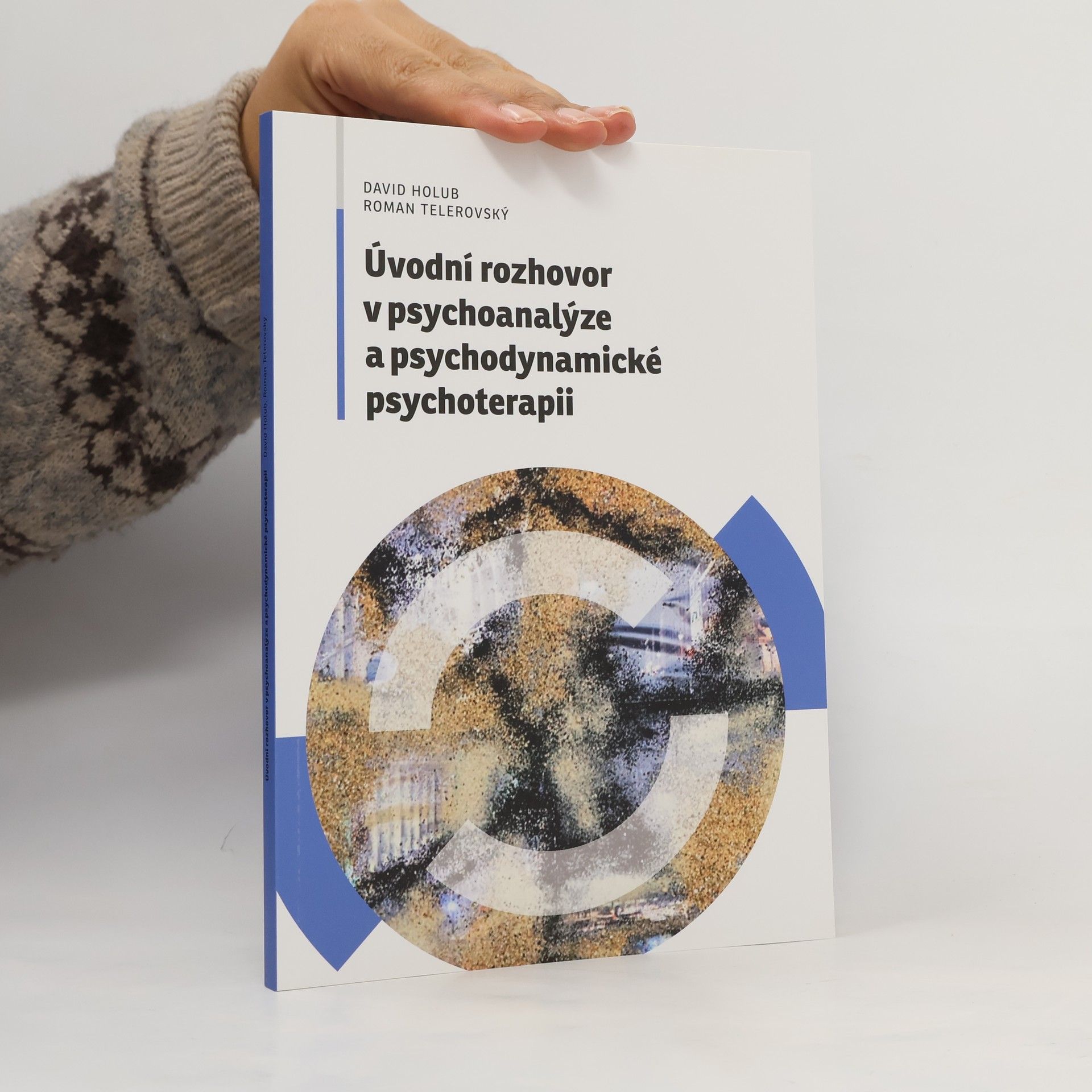 Holub David Úvodní rozhovor v psychoanalýze a psychodynamické psychoterapii