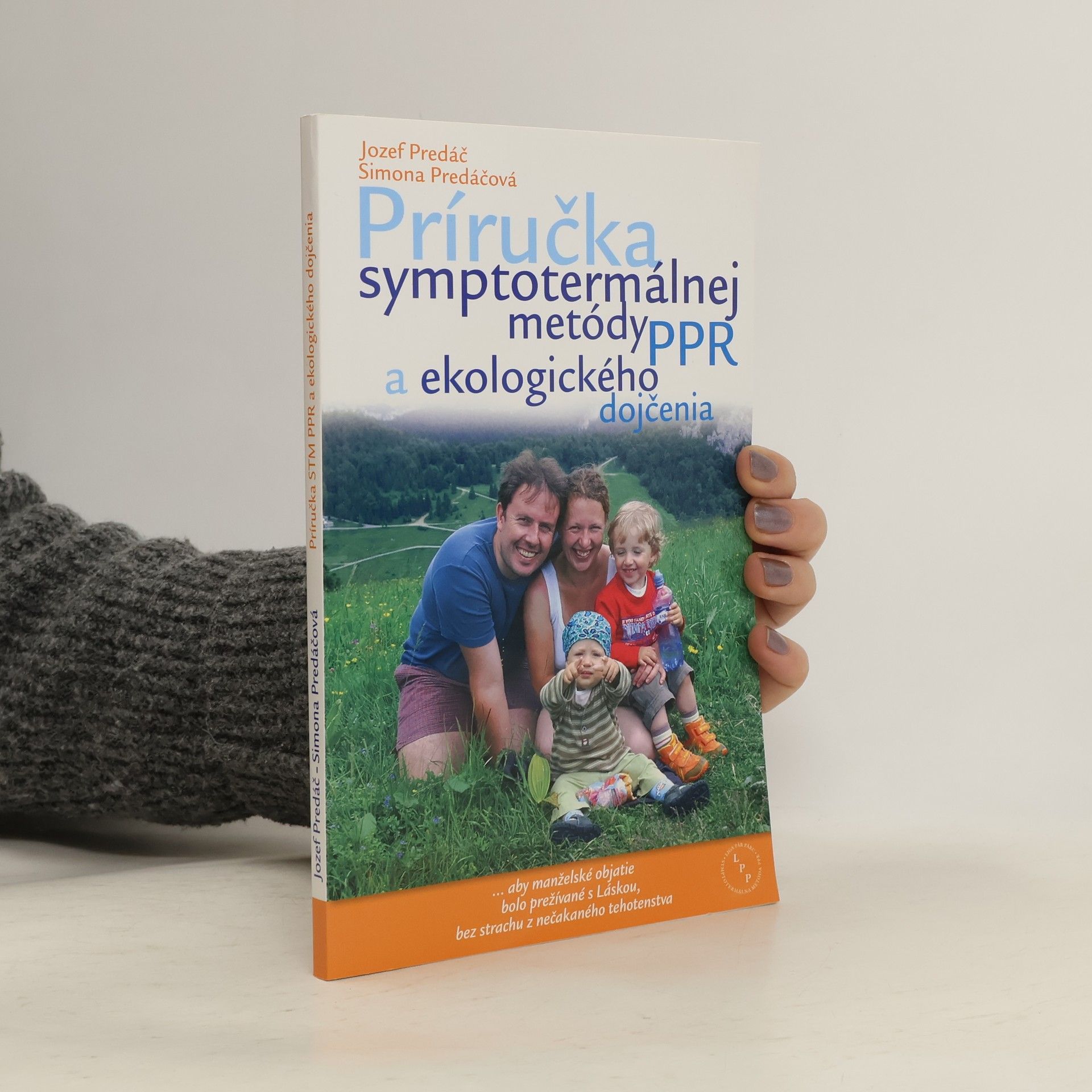Predáčová Simona Predáč Jozef Príručka symptotermálnej metódy PPR a ekologického dojčenia
