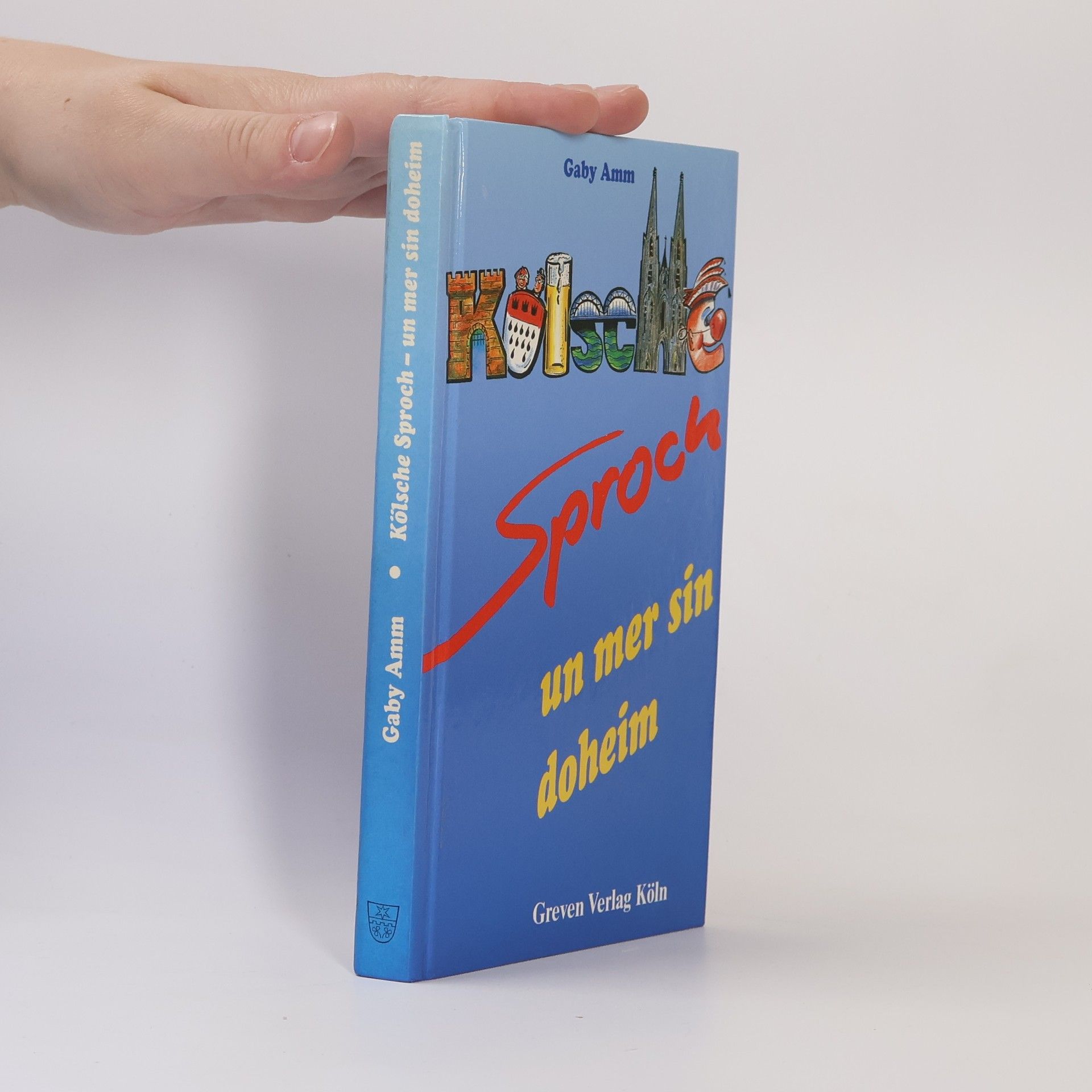 Gaby Amm Kölsche Sproch - Un Mer Sin Doheim
