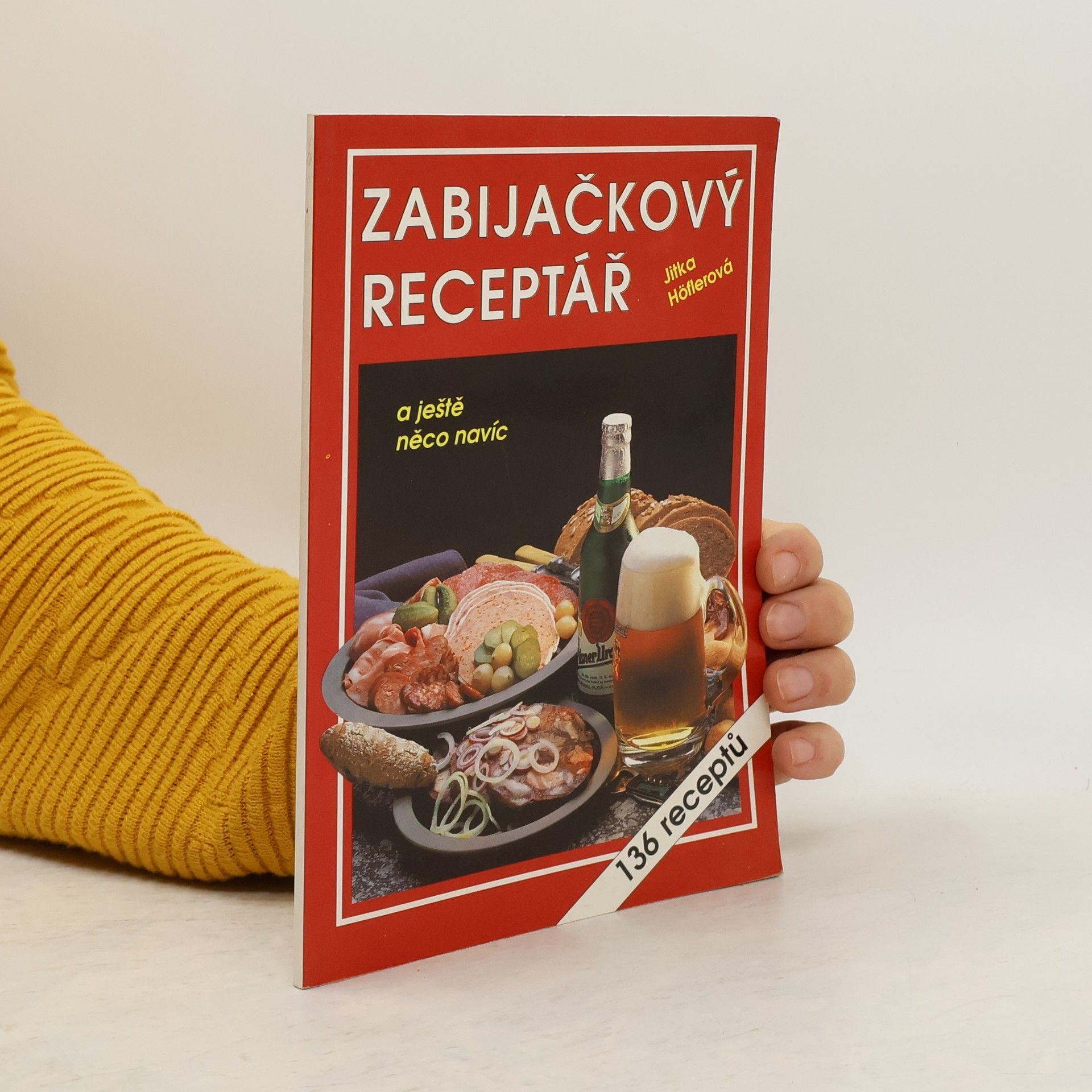 Jitka Höflerová Zabíjačkový receptář a ještě něco navíc