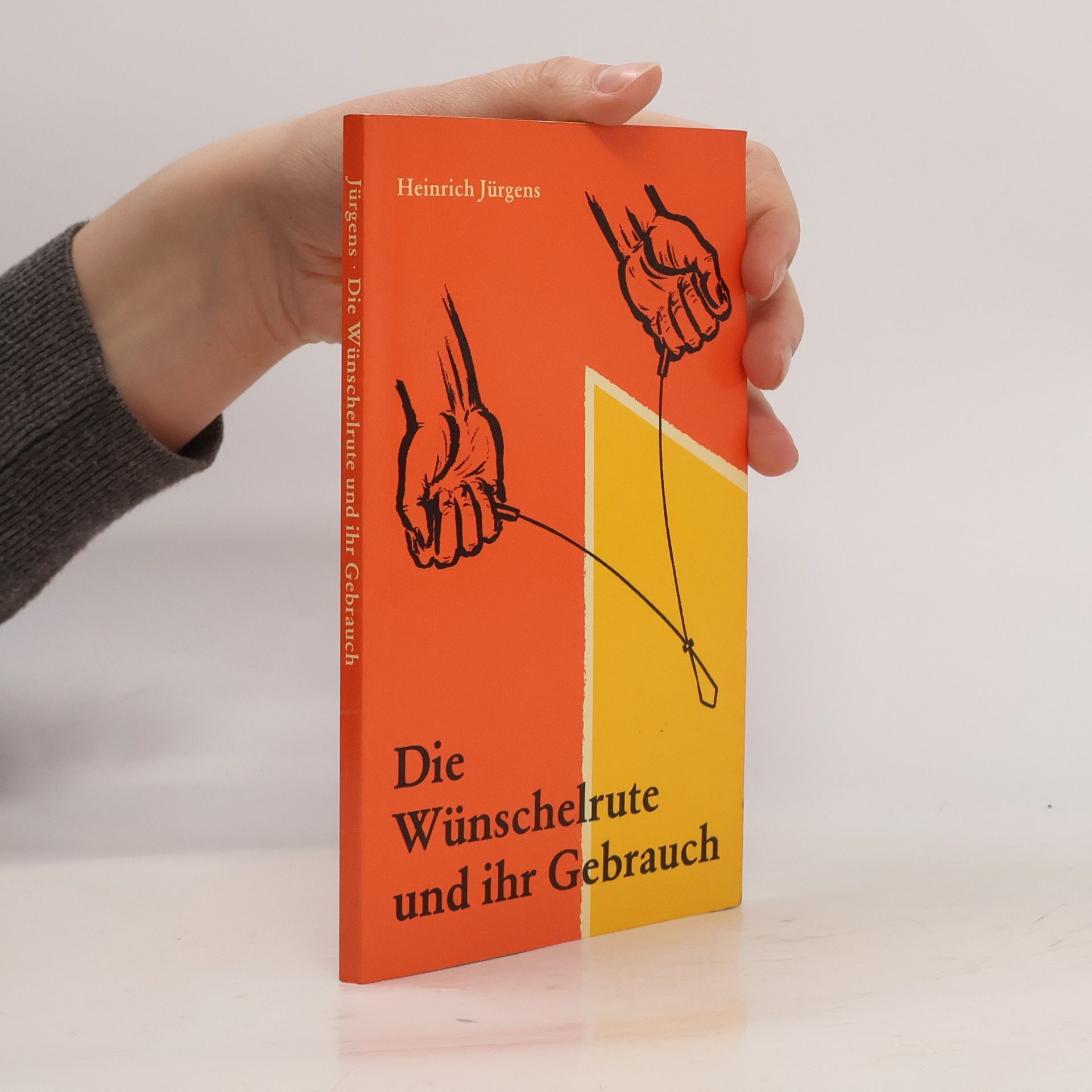 Die Wünschelrute und ihr Gebrauch