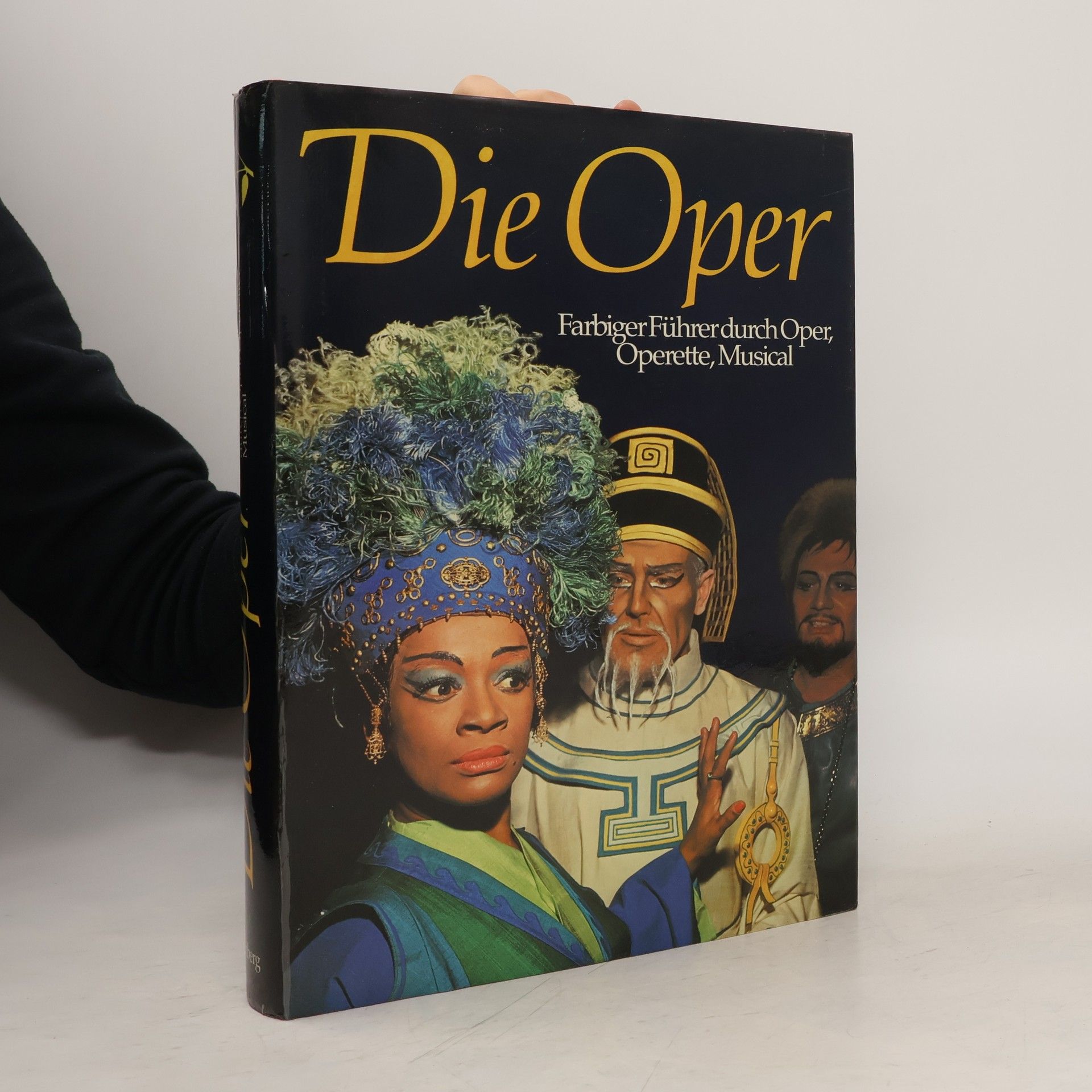 Dieter Zöchling Die Oper : farbiger Führer durch Oper, Operette, Musical