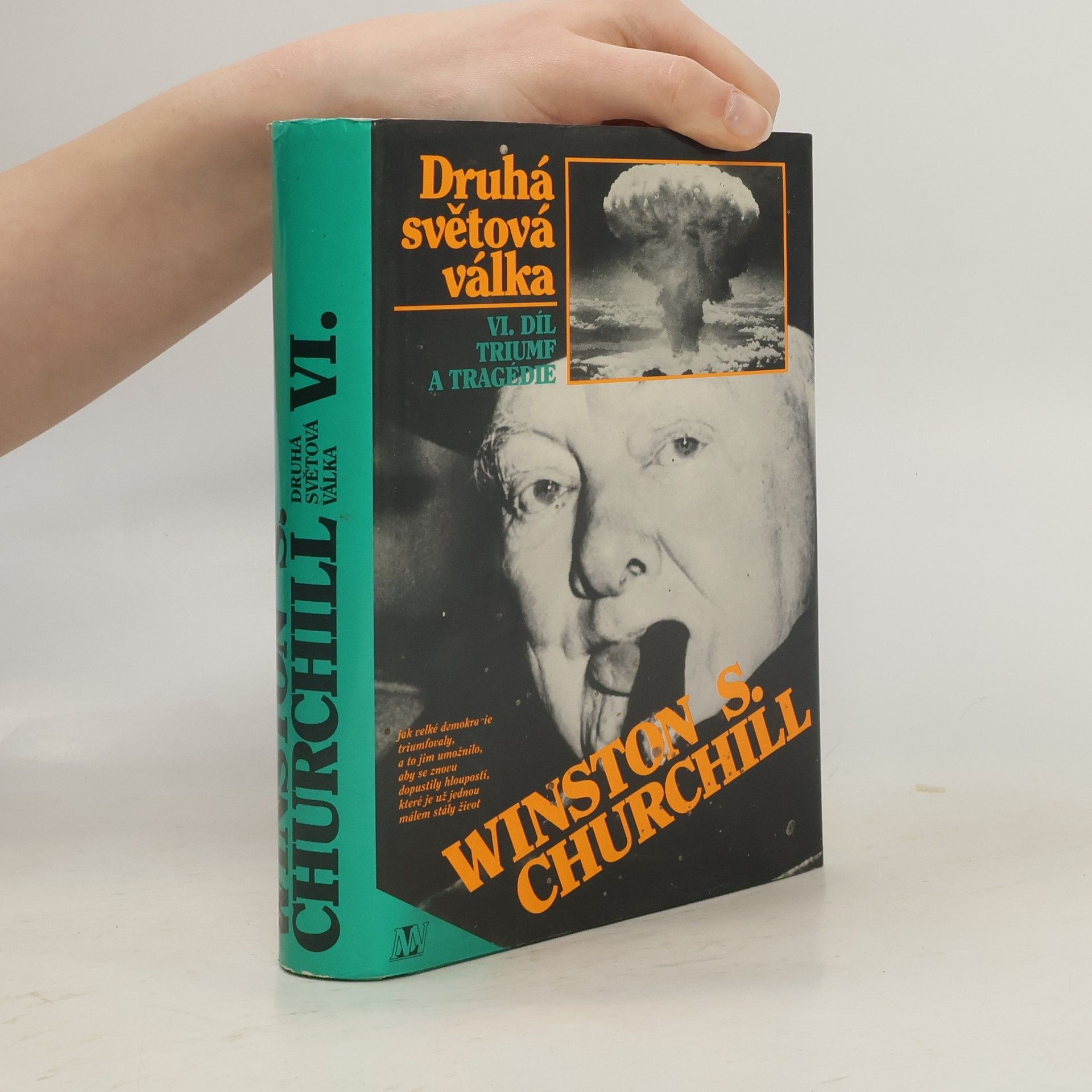 Winston S. Churchill Druhá světová válka. VI. Triumf a tragédie
