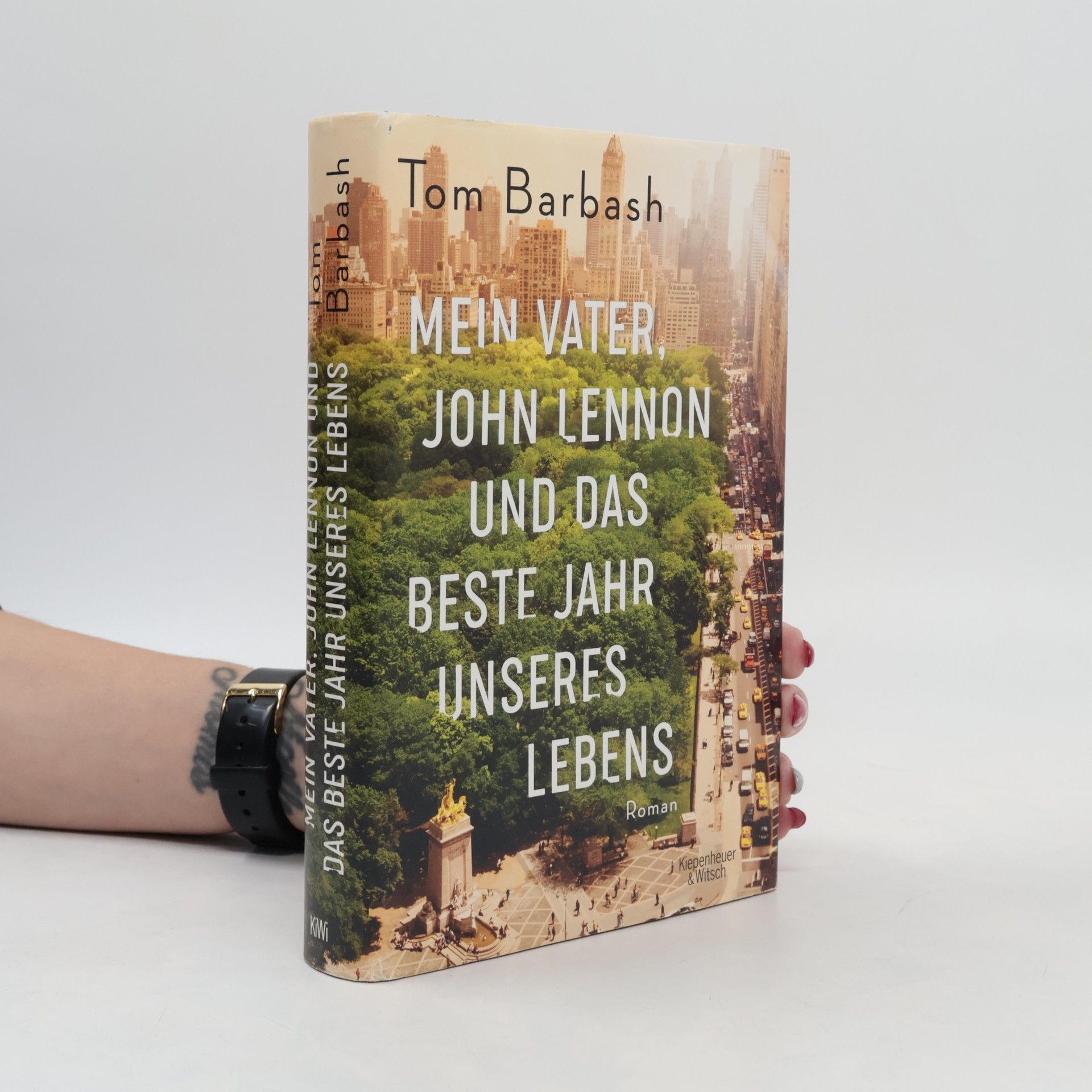 Tom Barbash Mein Vater, John Lennon und das beste Jahr unseres Lebens