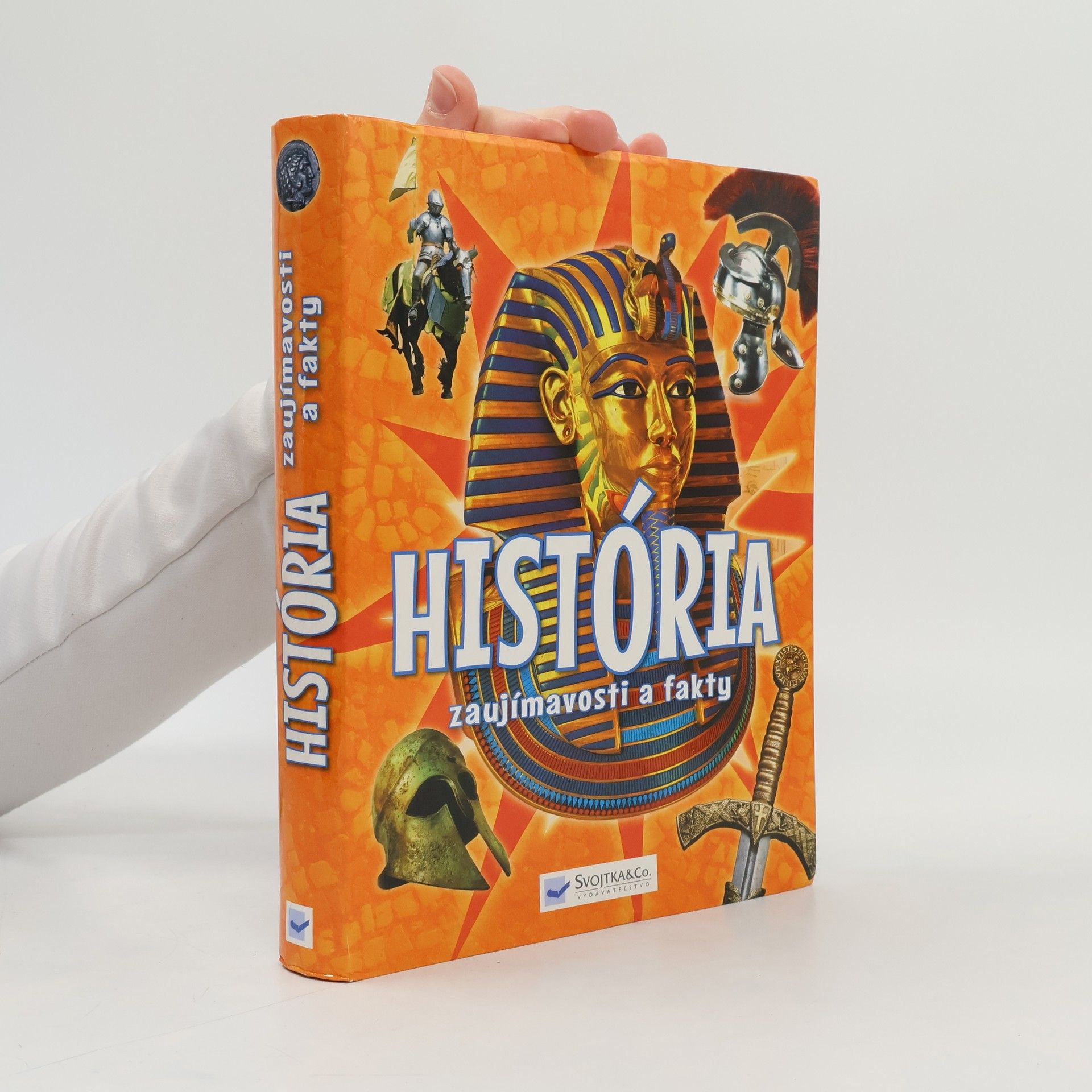 Collectif d'auteurs História. Zajímavosti a fakty.