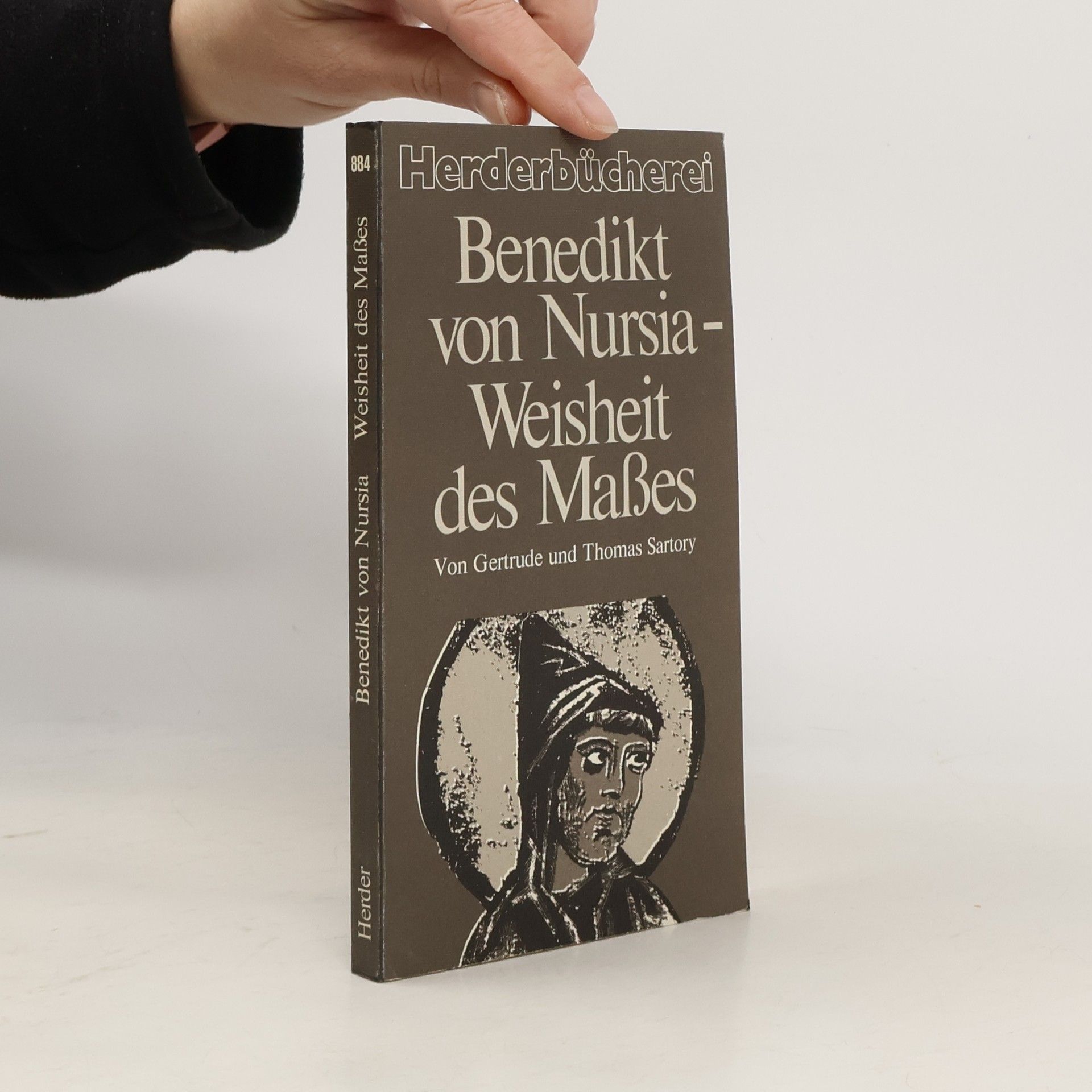 Thomas Sartory Benedikt von Nursia - Weisheit des Masses