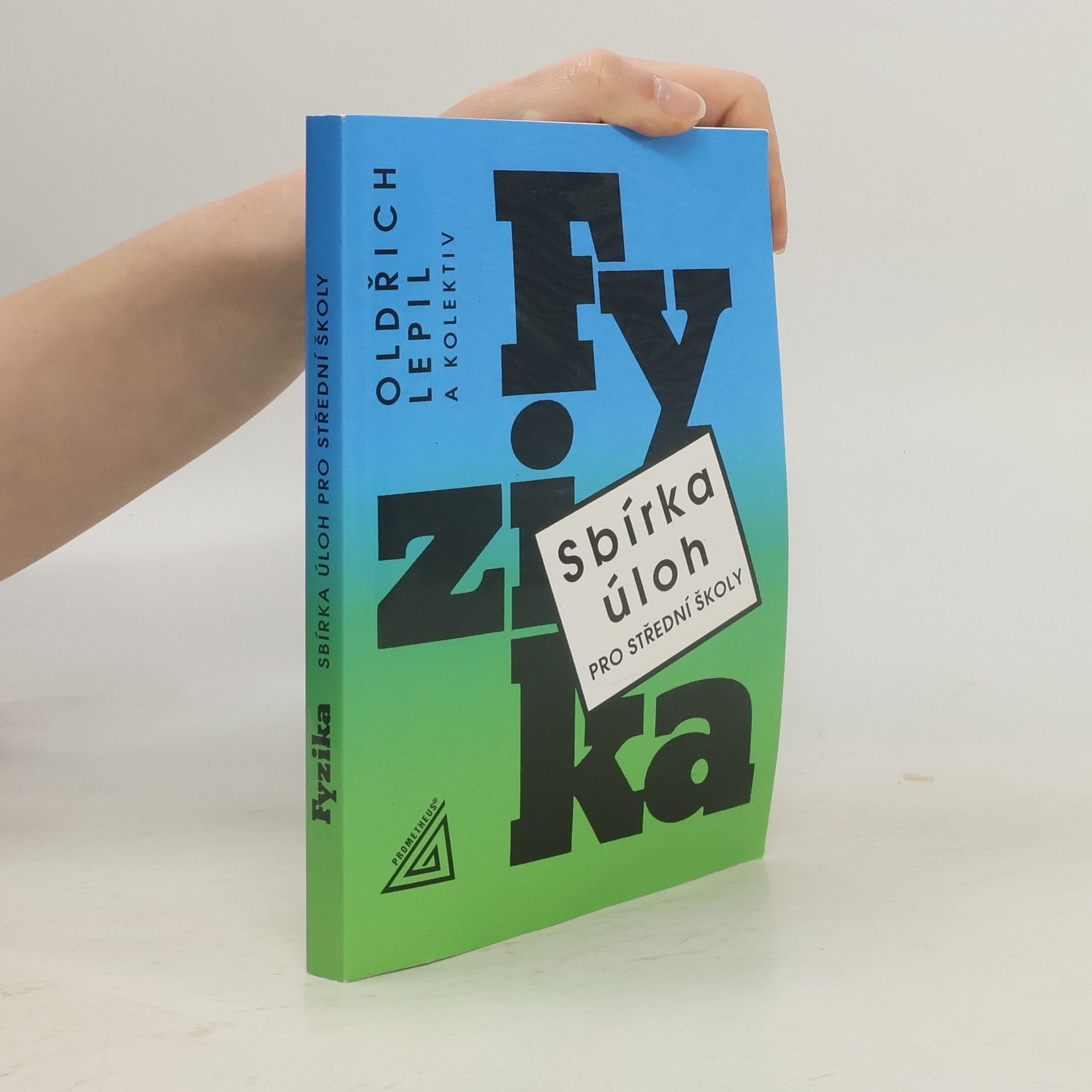 Fyzika. Sbírka úloh pro střední školy