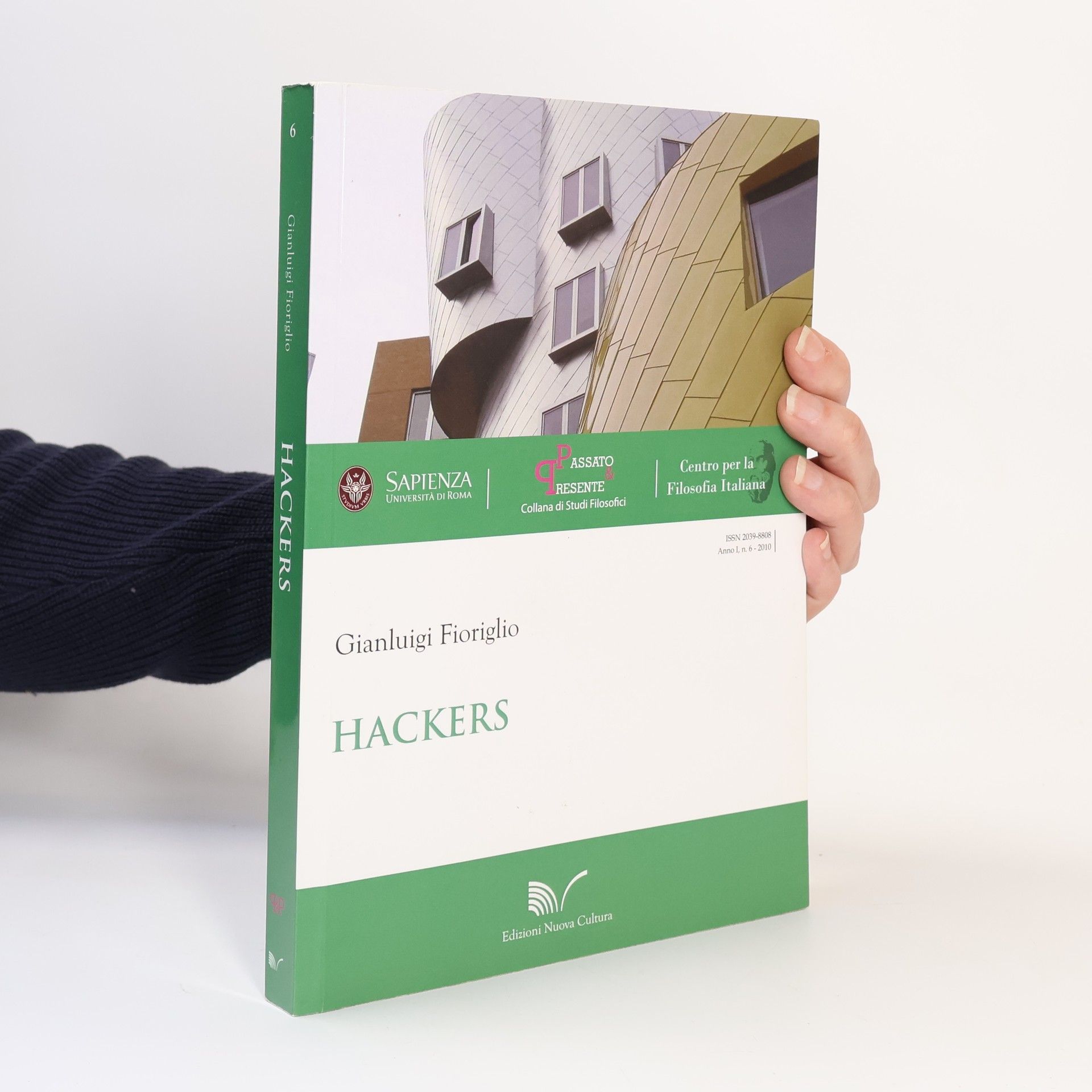 Gianluigi Fioriglio Passato & Presente - Collana di Studi Filosofici - 6: Hackers