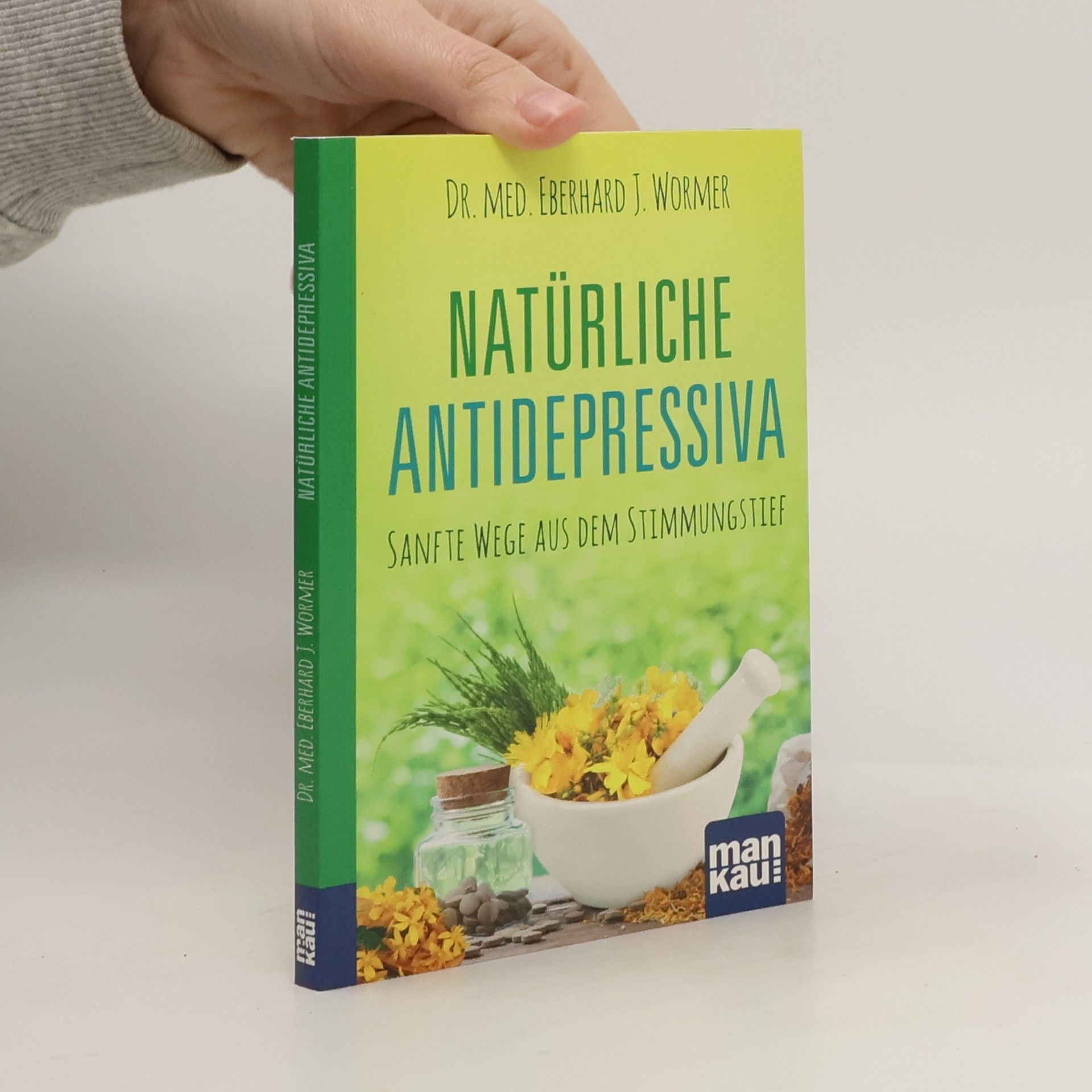 Eberhard J. Wormer Natürliche Antidepressiva