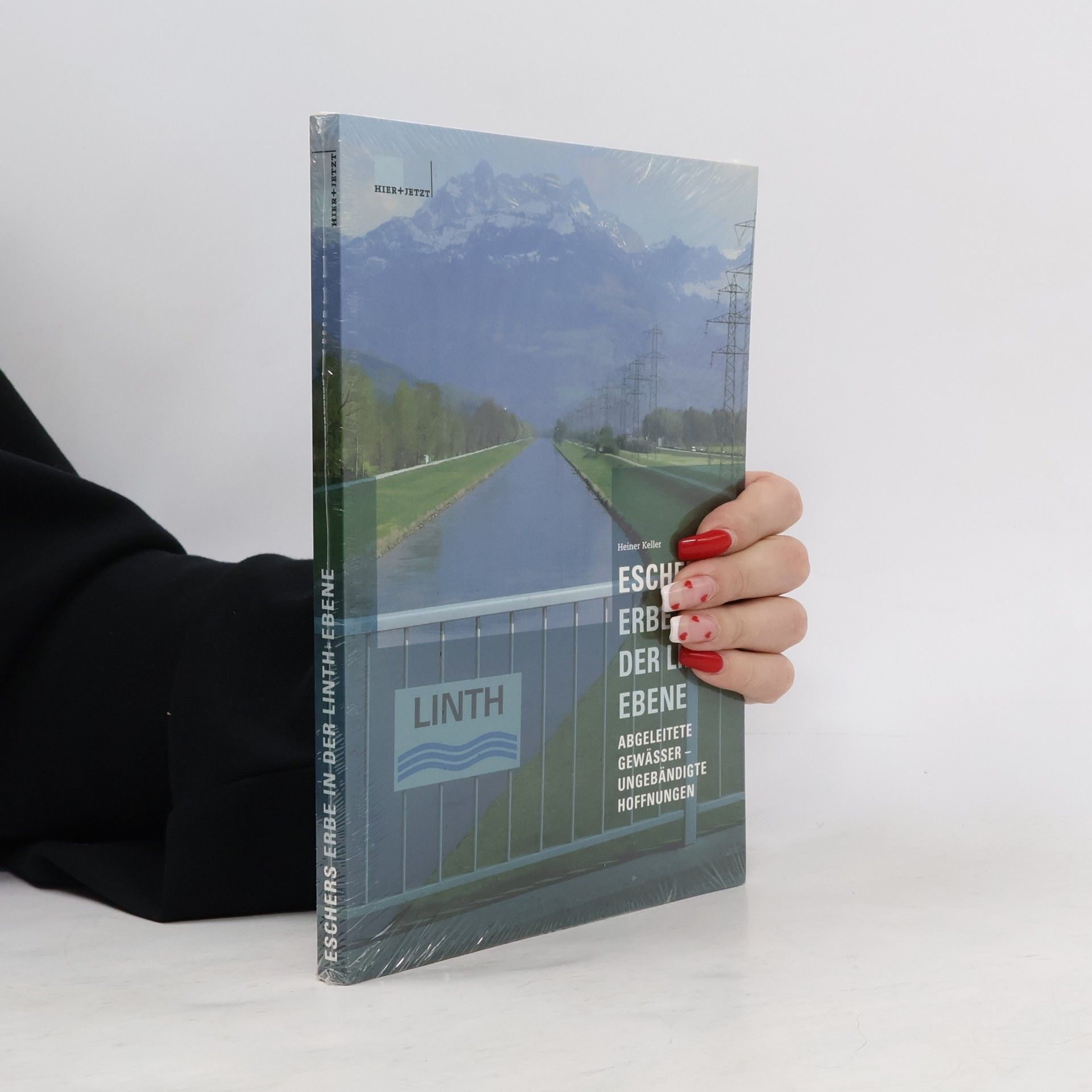 Heiner Keller Eschers Erbe in der Linthebene