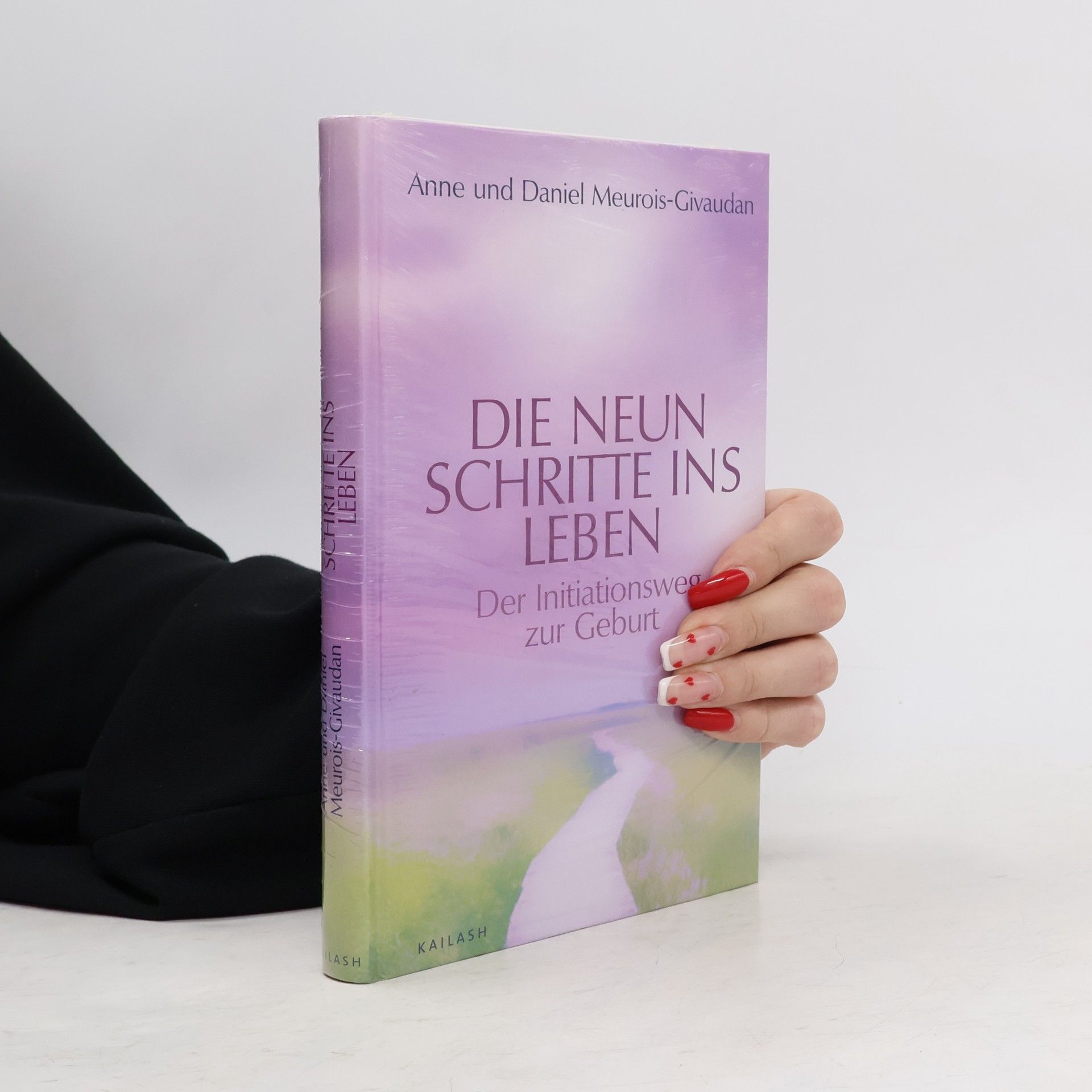Anne Meurois-Givaudan Die neun Schritte ins Leben