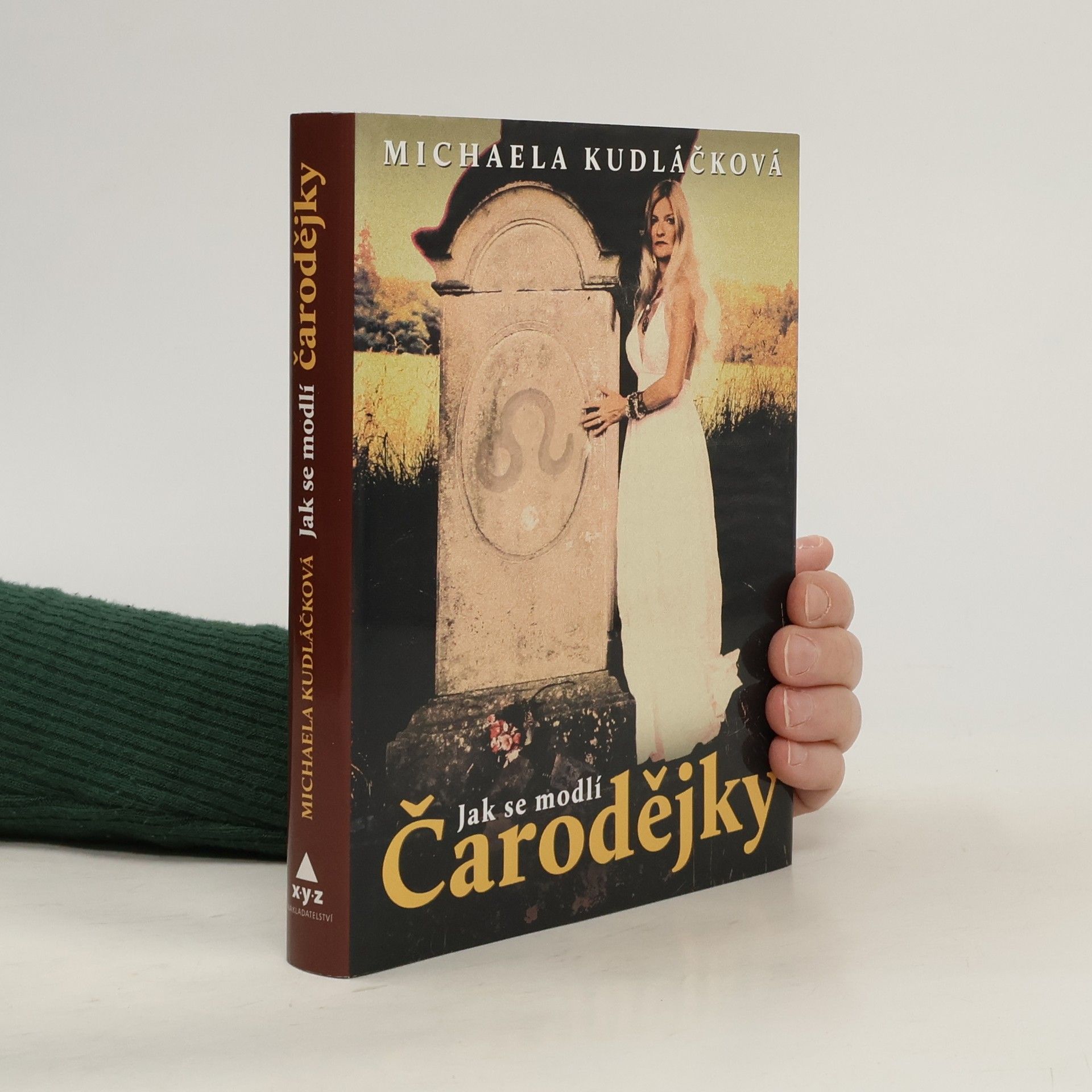 Michaela Kudláčková Jak se modlí čarodějky