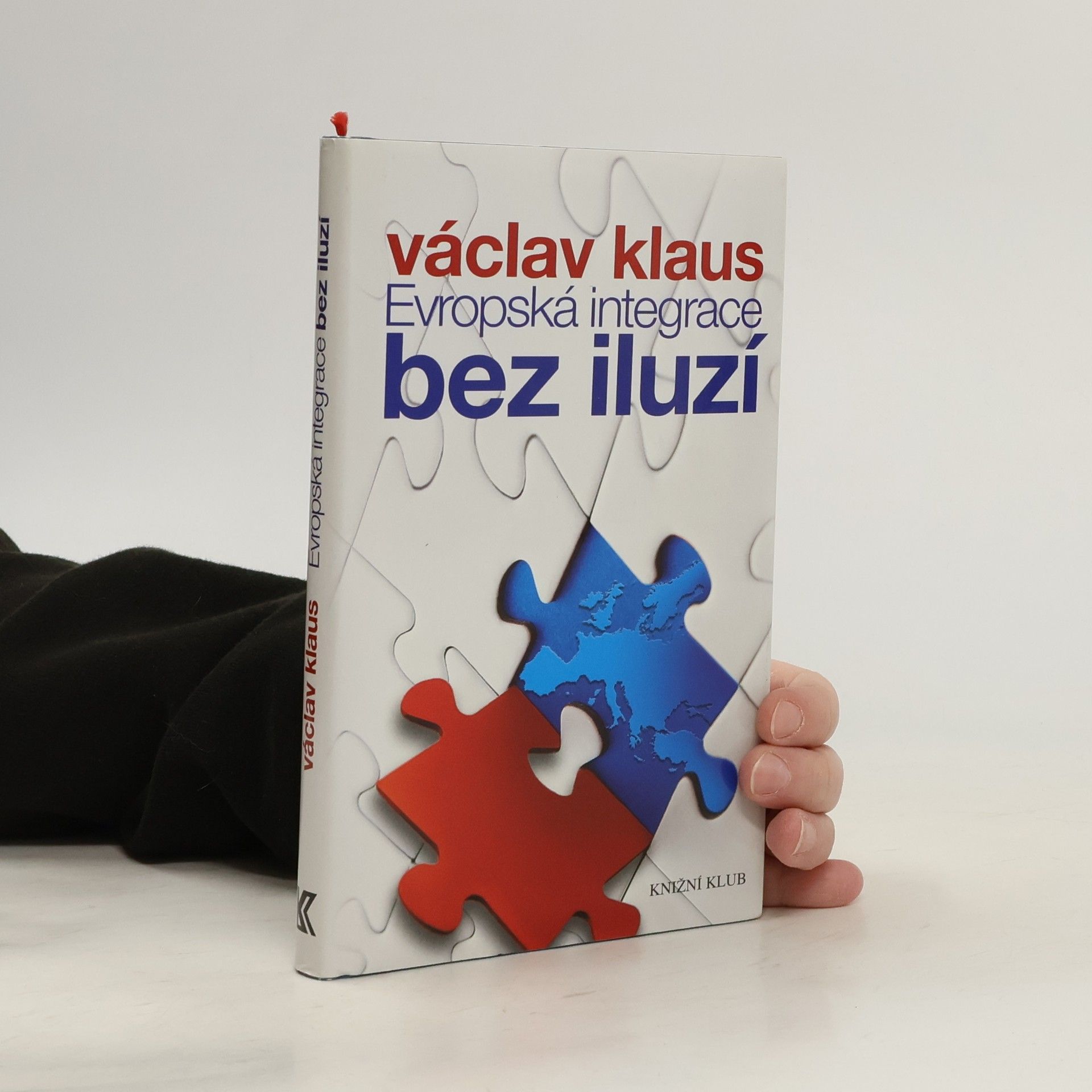 Václav Klaus Evropská integrace bez iluzí