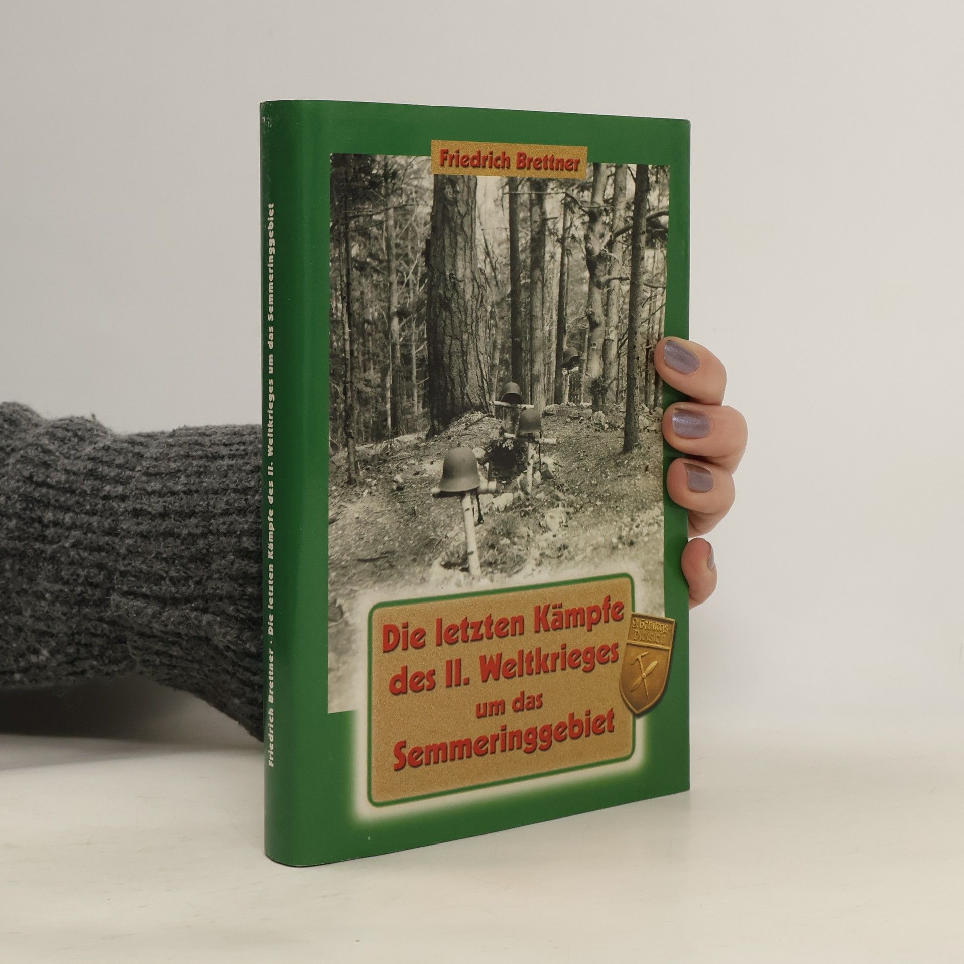 Die letzten Kämpfe des II. Weltkrieges im Semmeringgebiet