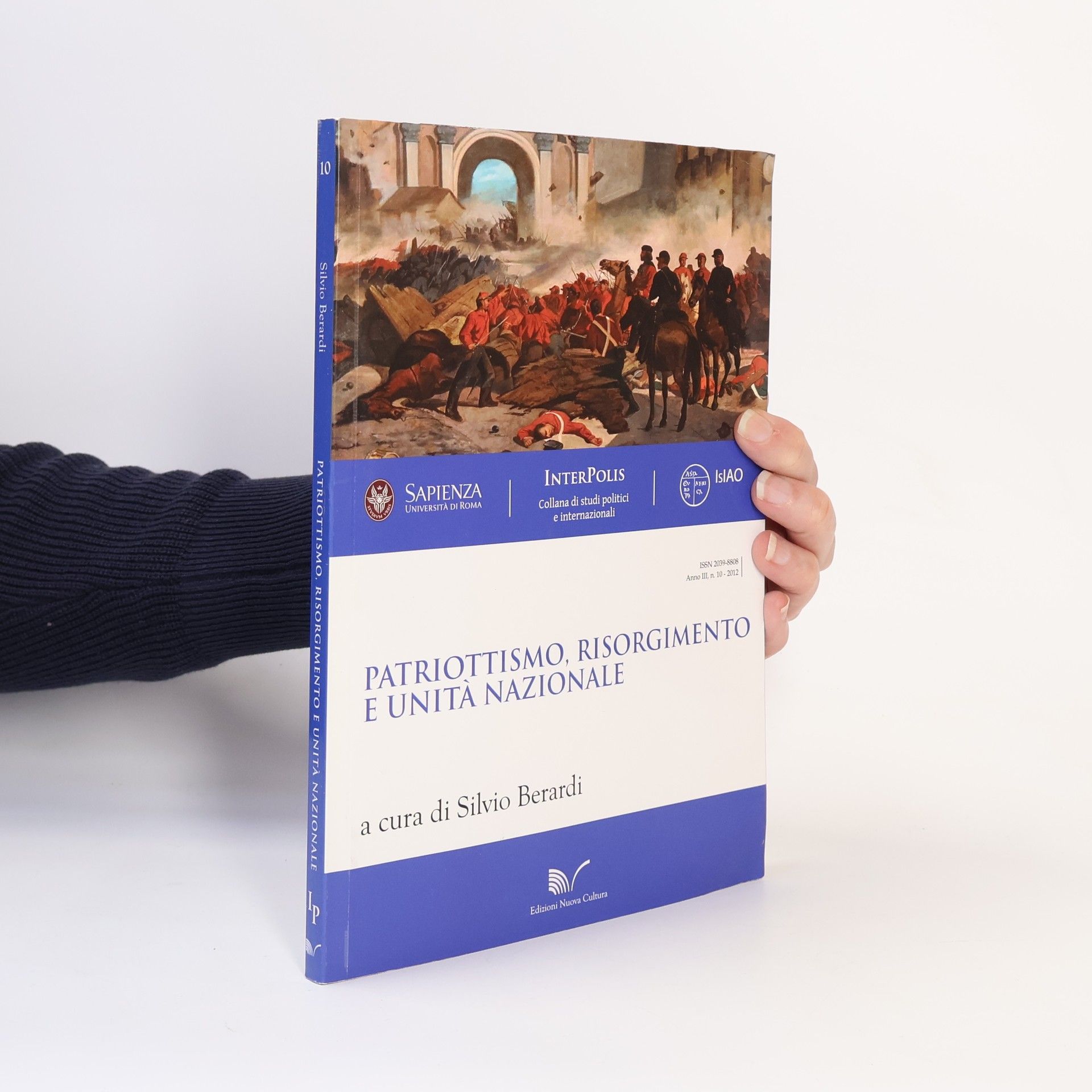 Silvio Berardi Interpolis - 10: Atti del Convegno Patriottismo, Risorgimento e Unità Nazionale