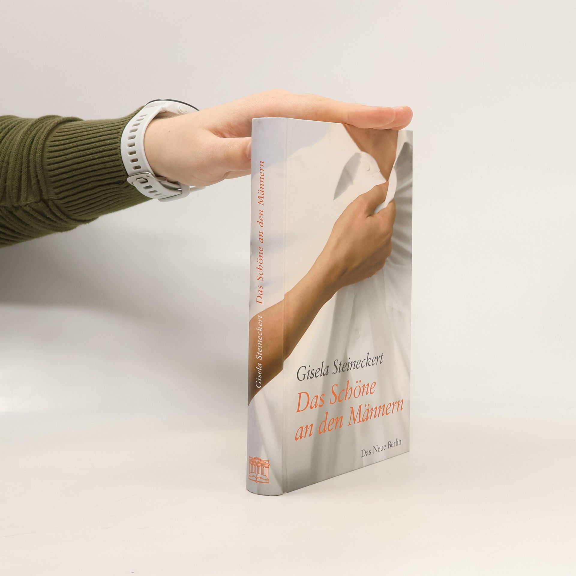 Gisela Steineckert Das Schöne an den Männern
