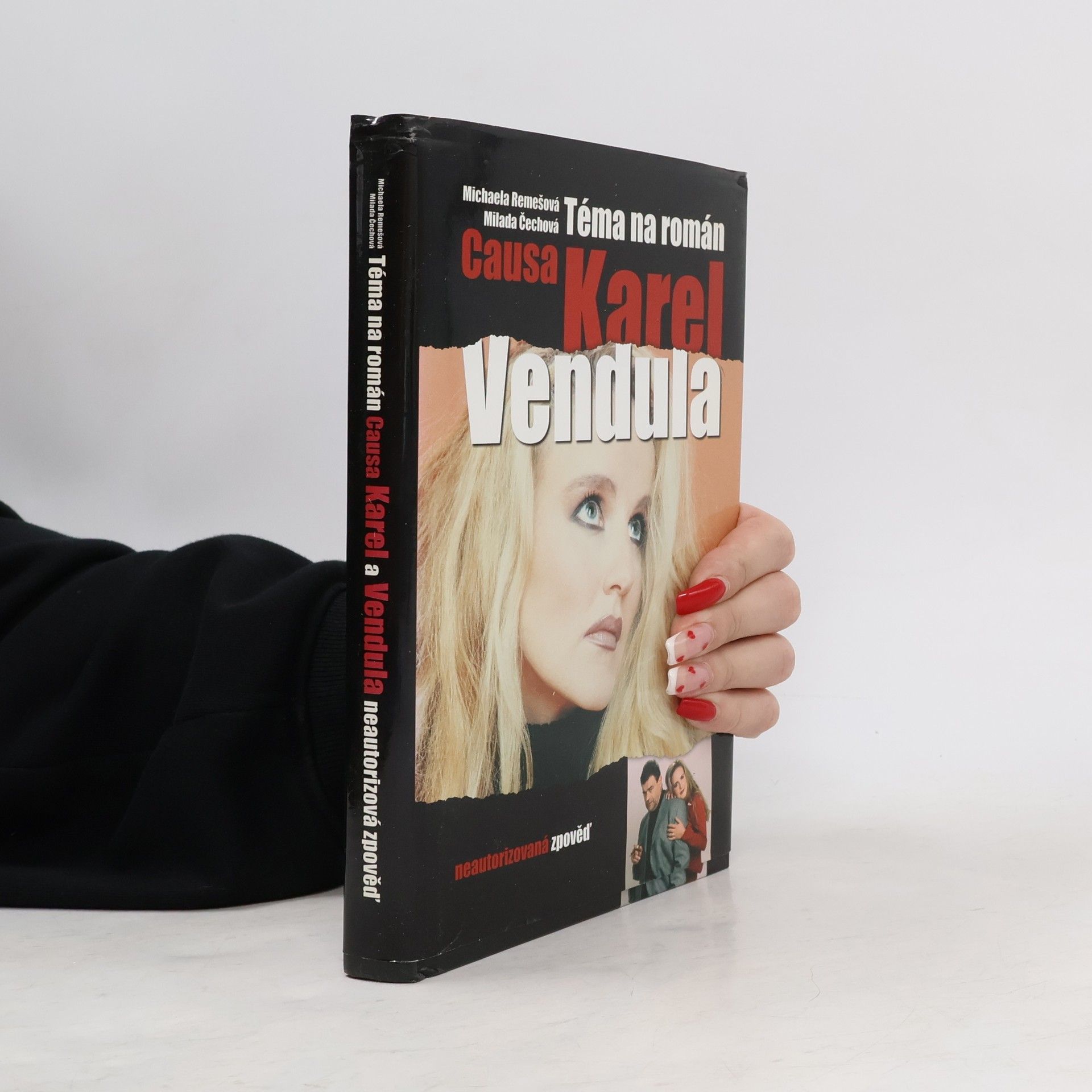 Milada Čechová Téma na román. Causa Karel a Vendula. Neautorizovaná výpověď.